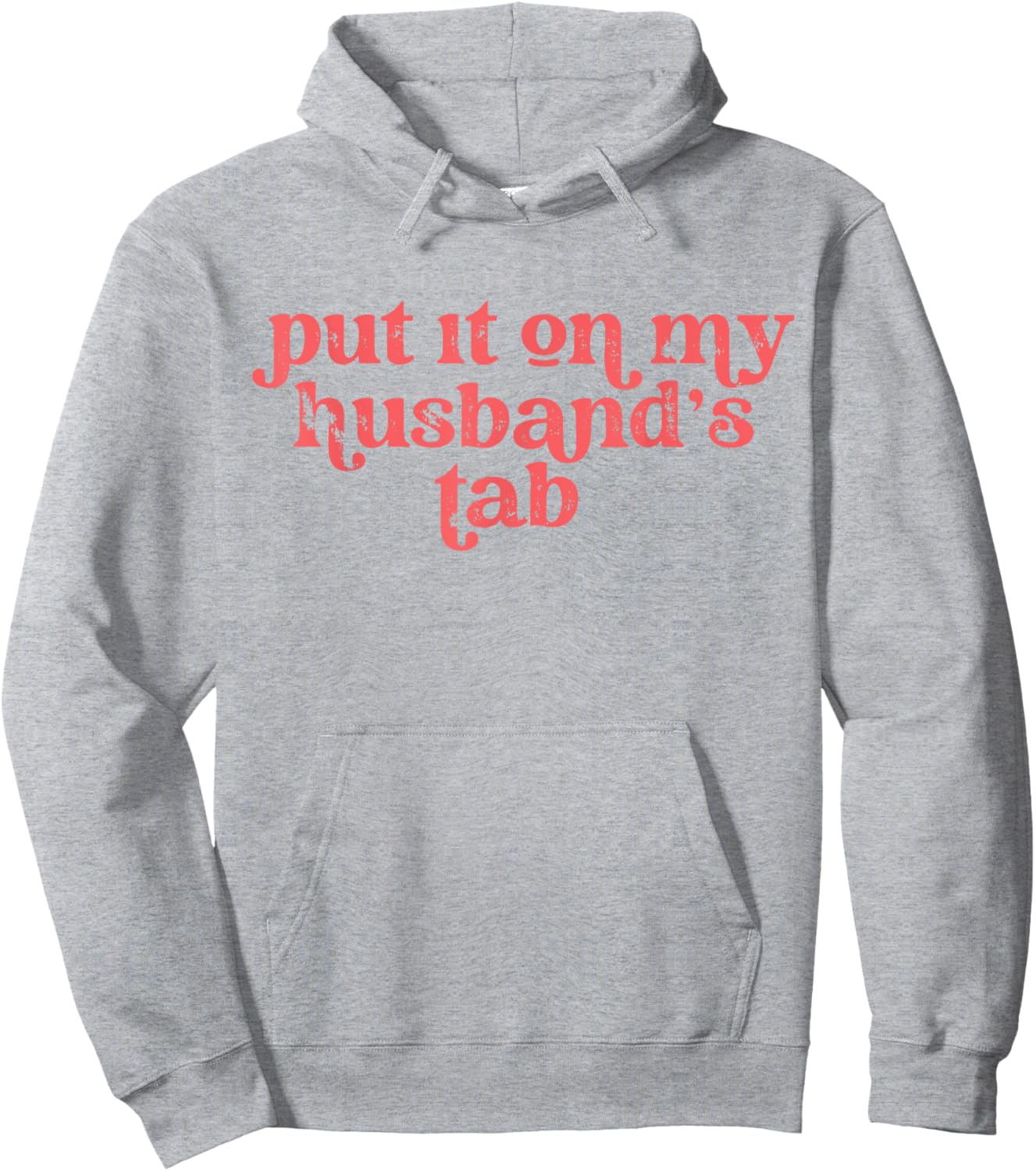 Put it on my Husband's Tab Hoodie - Hoodie | Ash