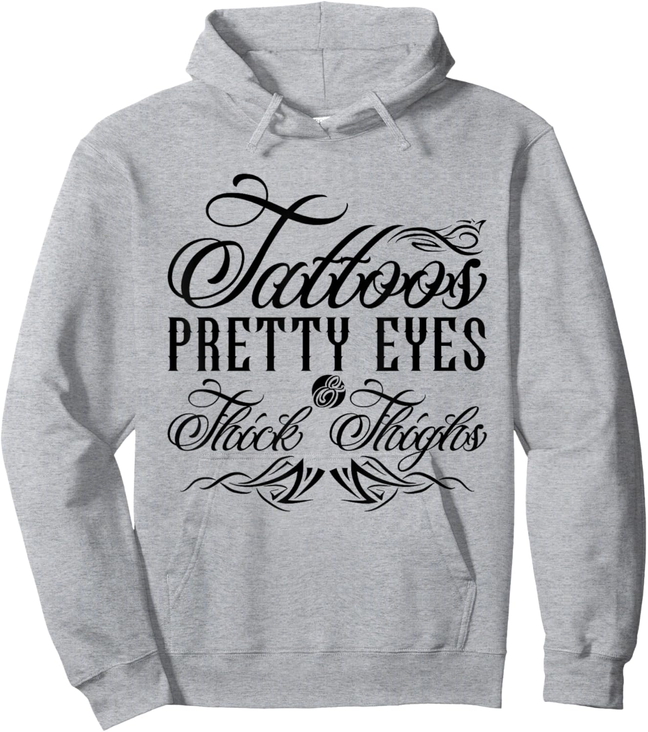 Tattoos Pretty Eyes And Thick Thighs Hoodie - Hoodie | Ash
