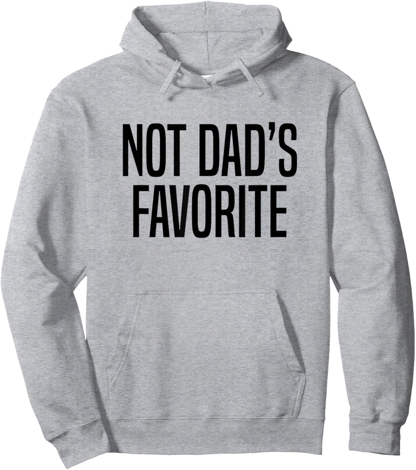 Not Dad’s Favorite Hoodie - Hoodie | Ash