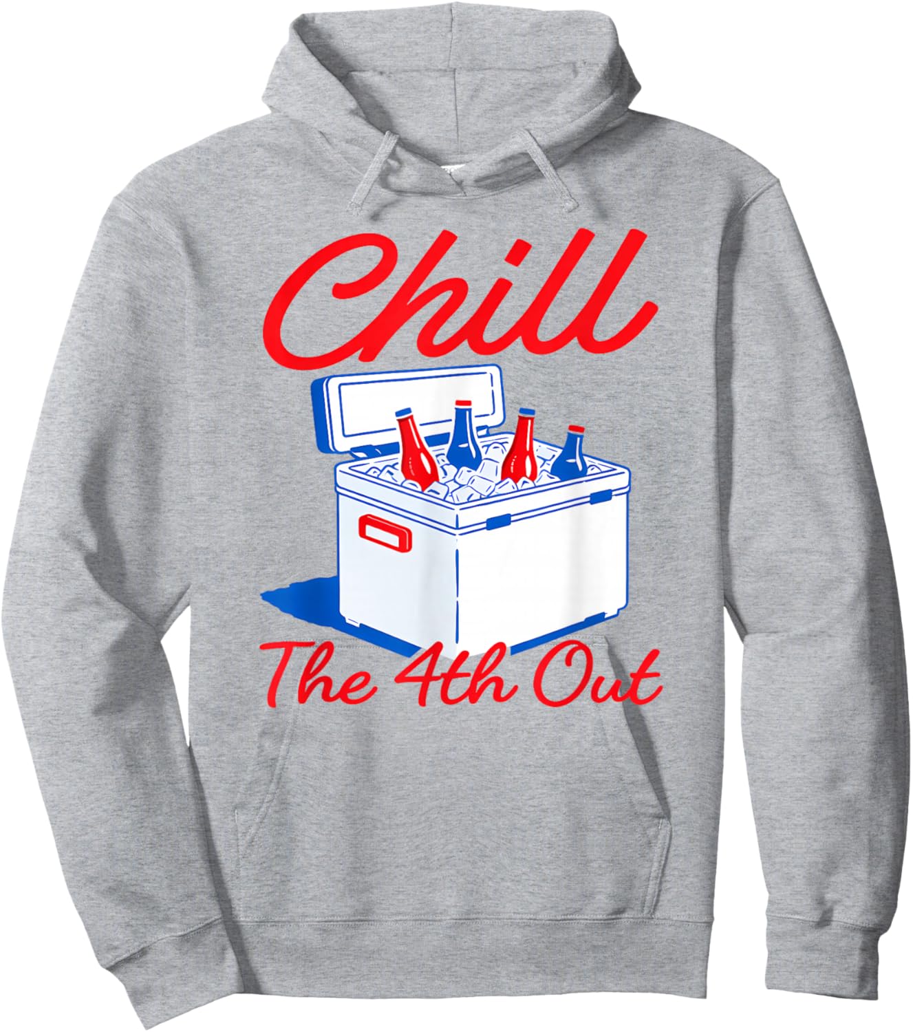 Chill The Fourth Out Funny 4th of July Hoodie - Hoodie | Ash