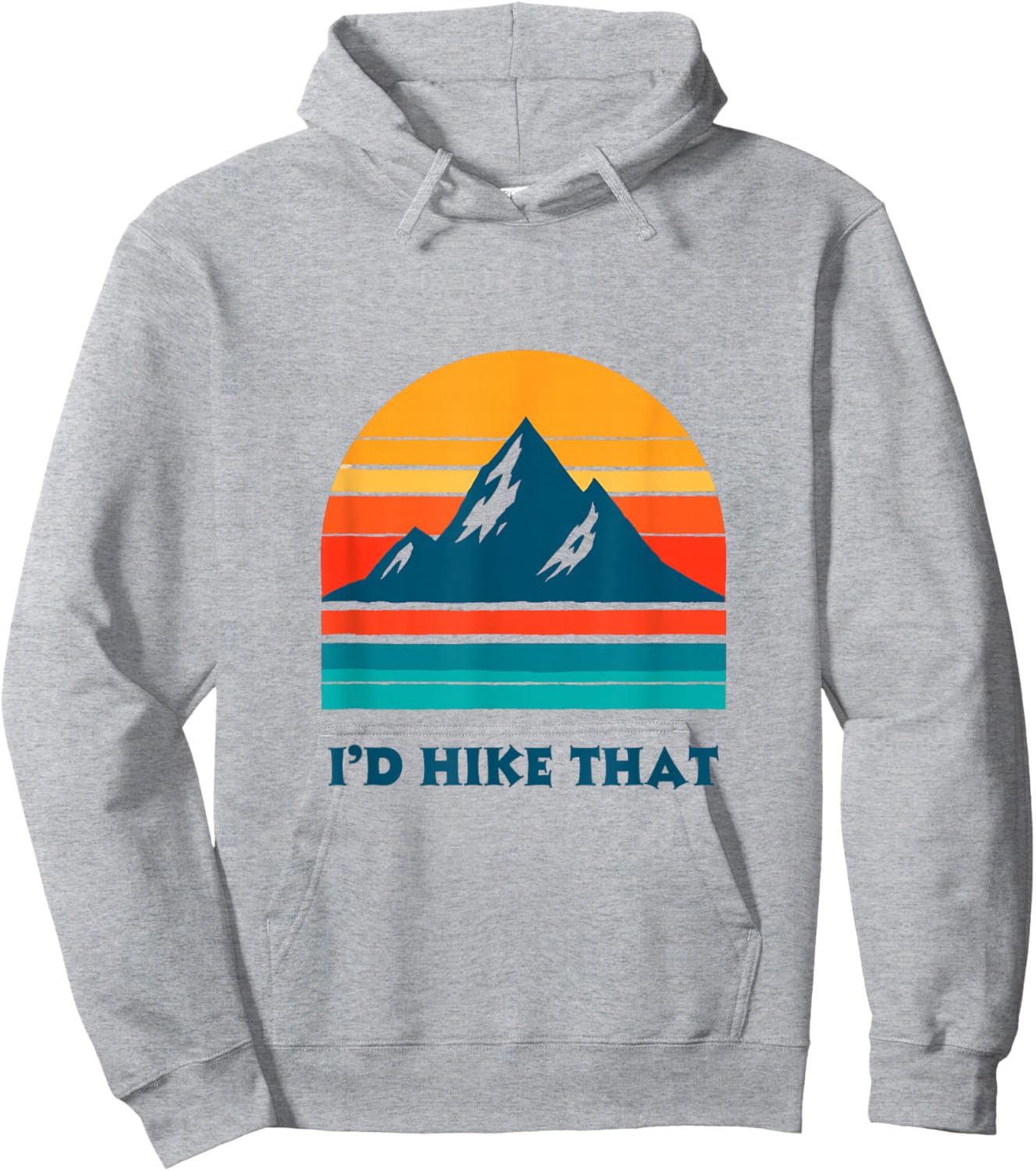I'd Hike That Hiking Camping Outdoor Hoodie - Hoodie | Ash