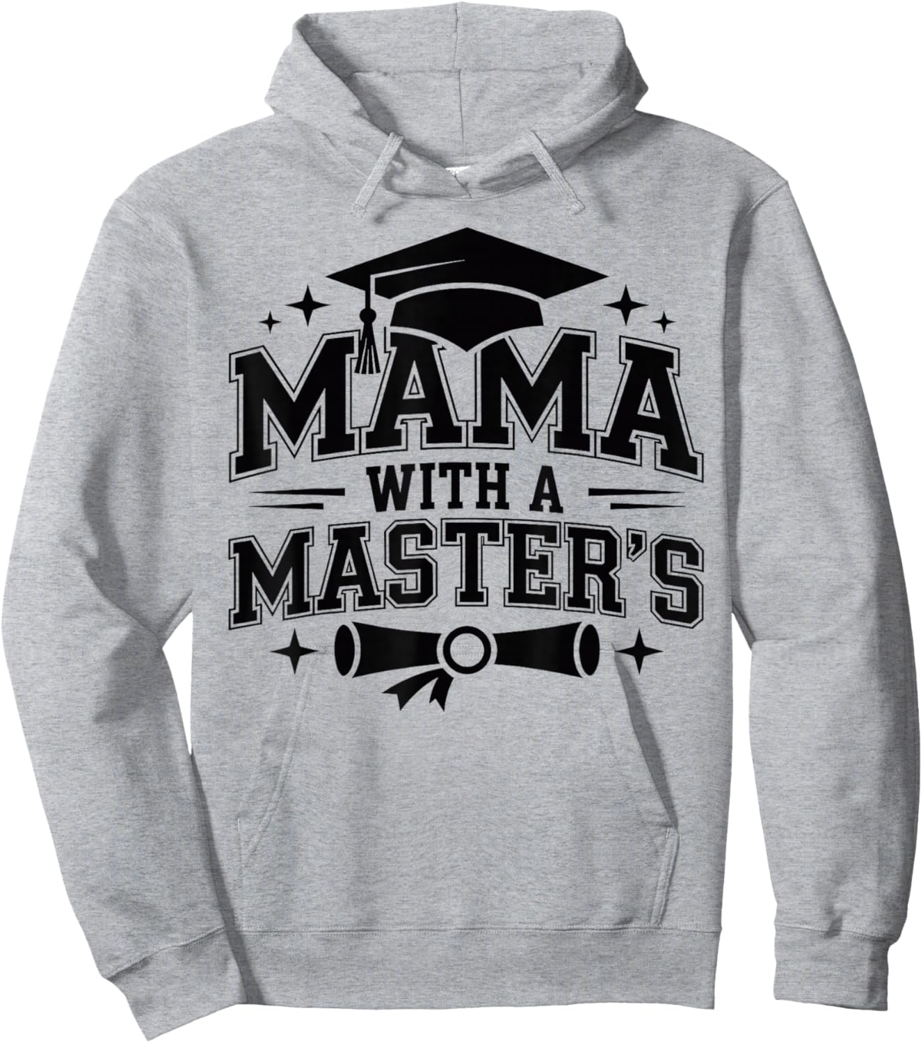 Mama with A Masters Degree Graduation Hoodie - Hoodie | Ash