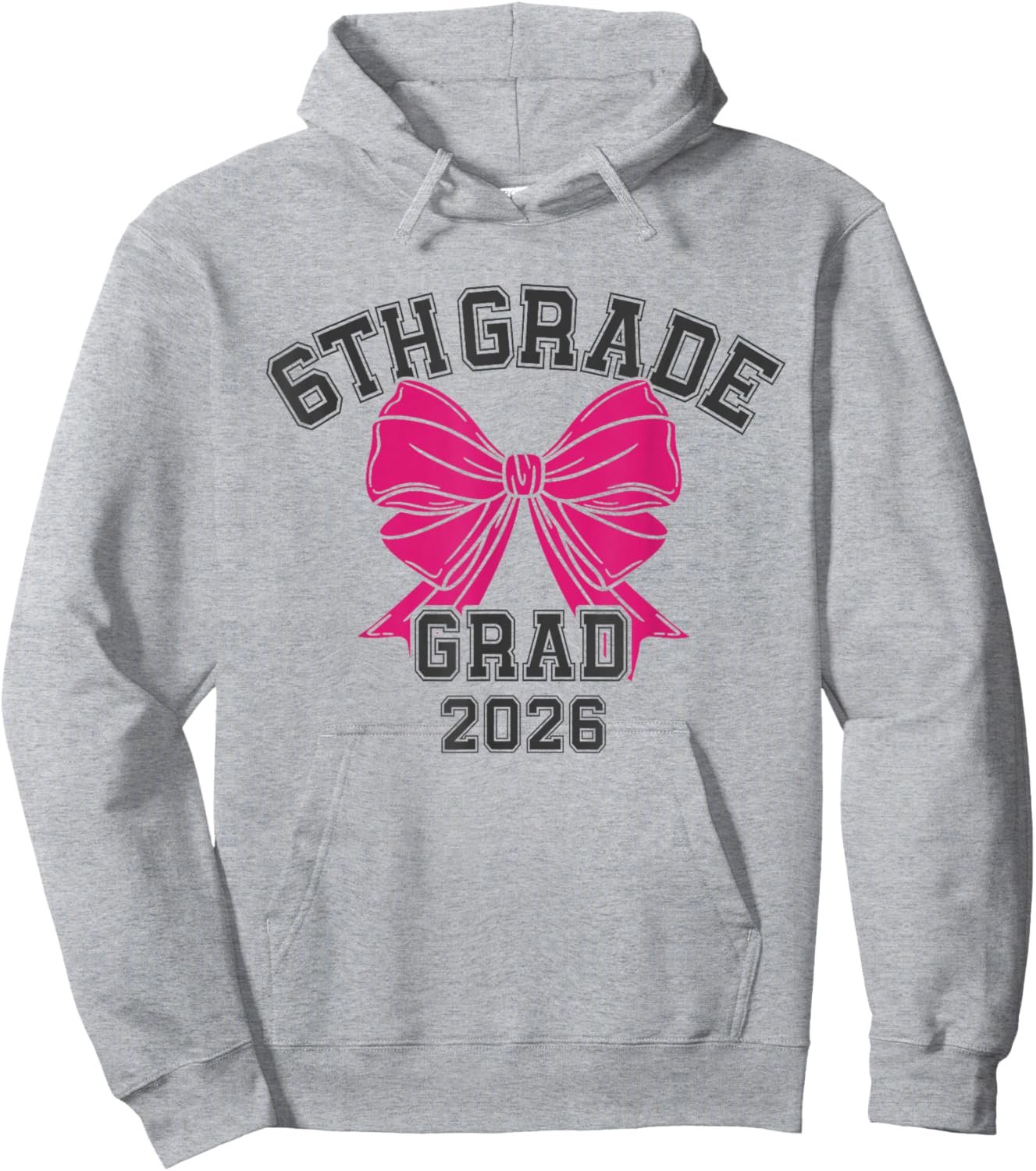6th Grade Bow 2026 Sixth Grade Graduation Hoodie - Hoodie | Ash