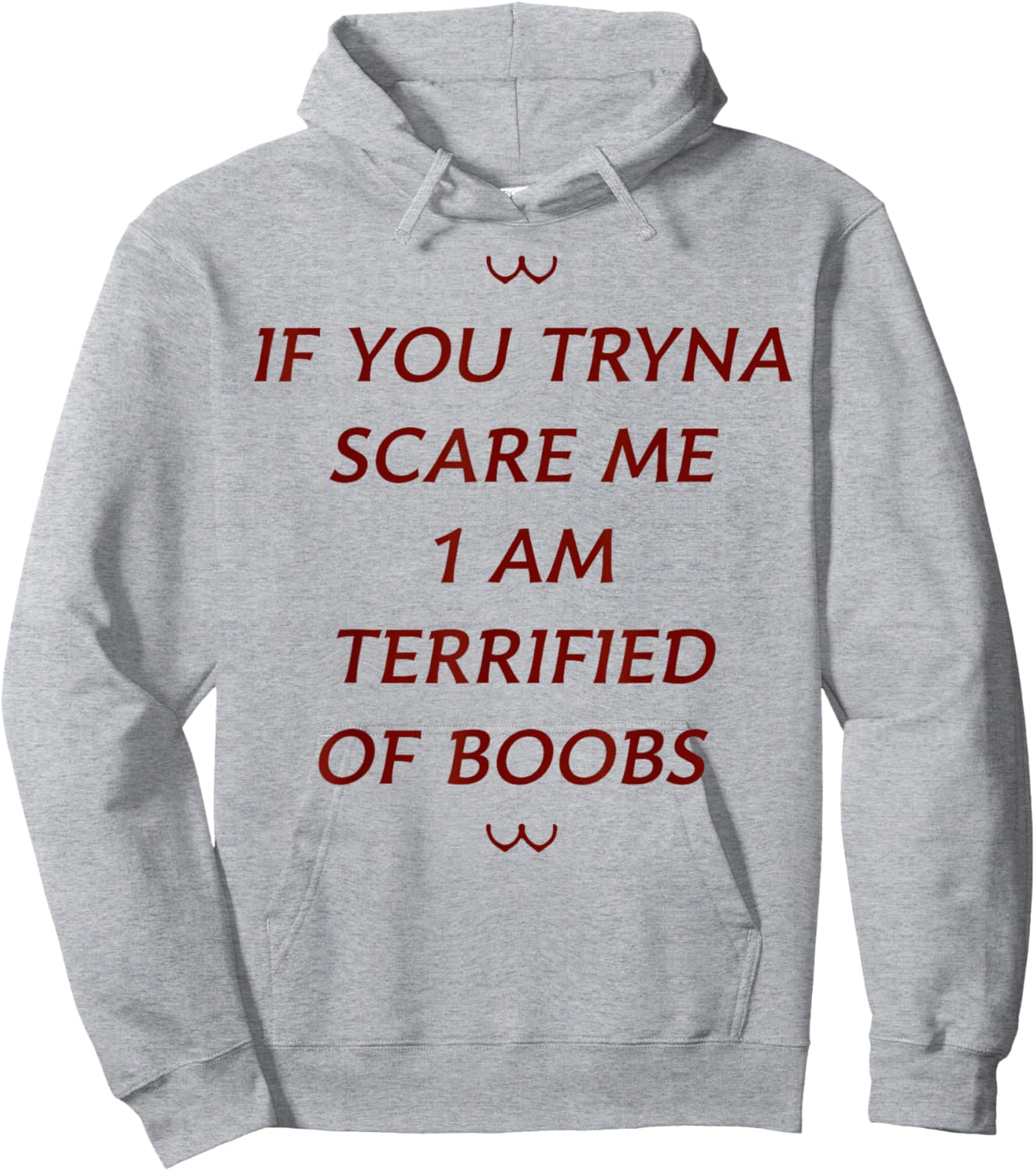 If You Tryna Scare Me 1 AM Terrified Of Boobs Hoodie - Hoodie | Ash