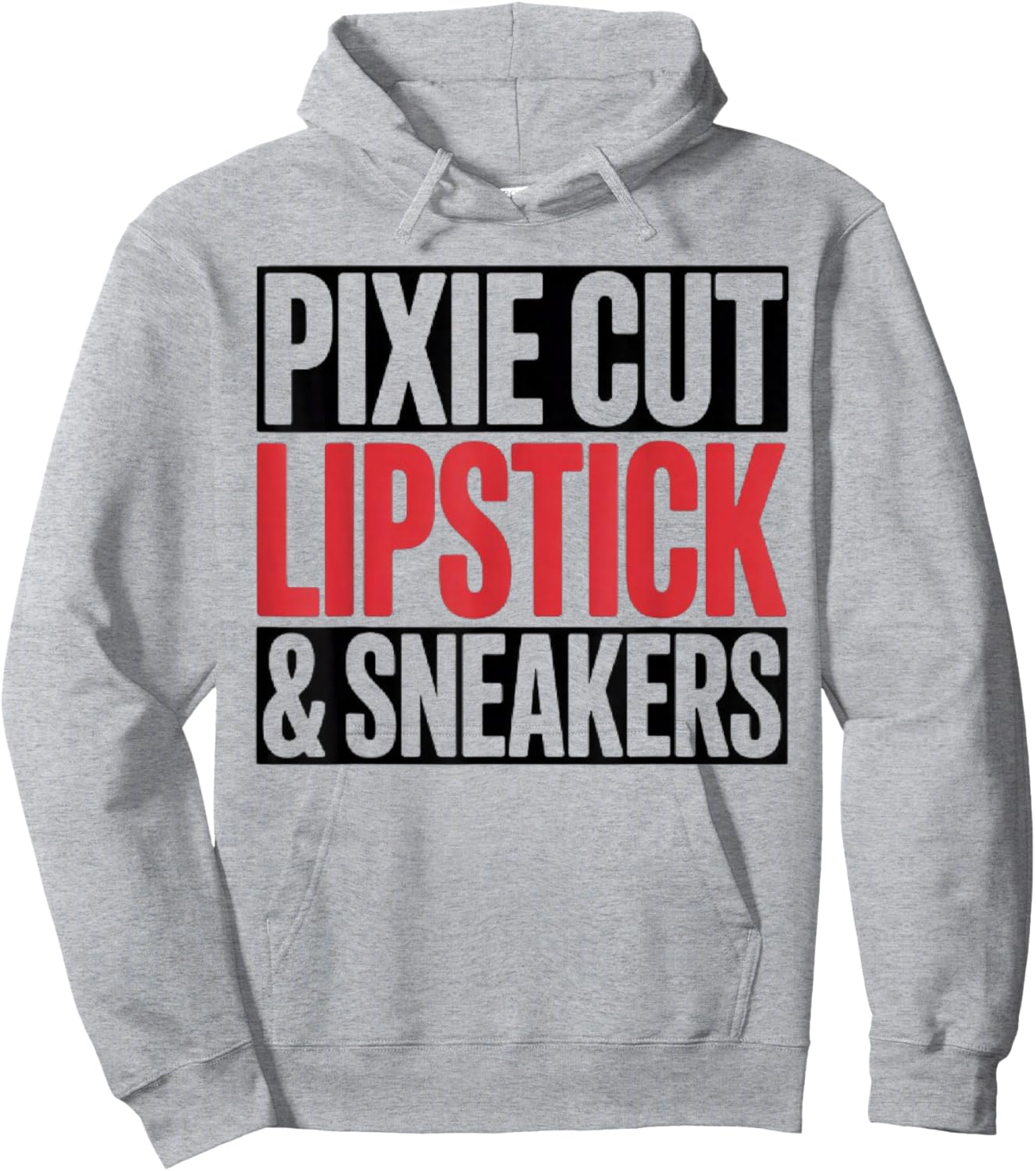 Pixie Cut Lipstick and Sneakers Funny Quote Hoodie - Hoodie | Ash