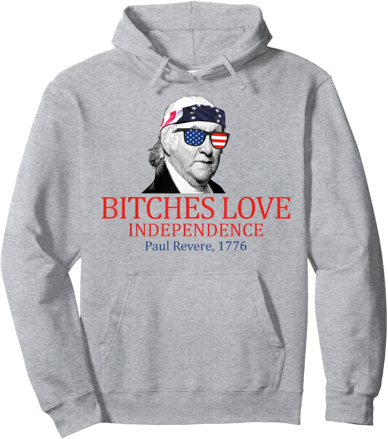 Paul Revere 1776 Bitches Love Independence Hoodie - Hoodie | Ash