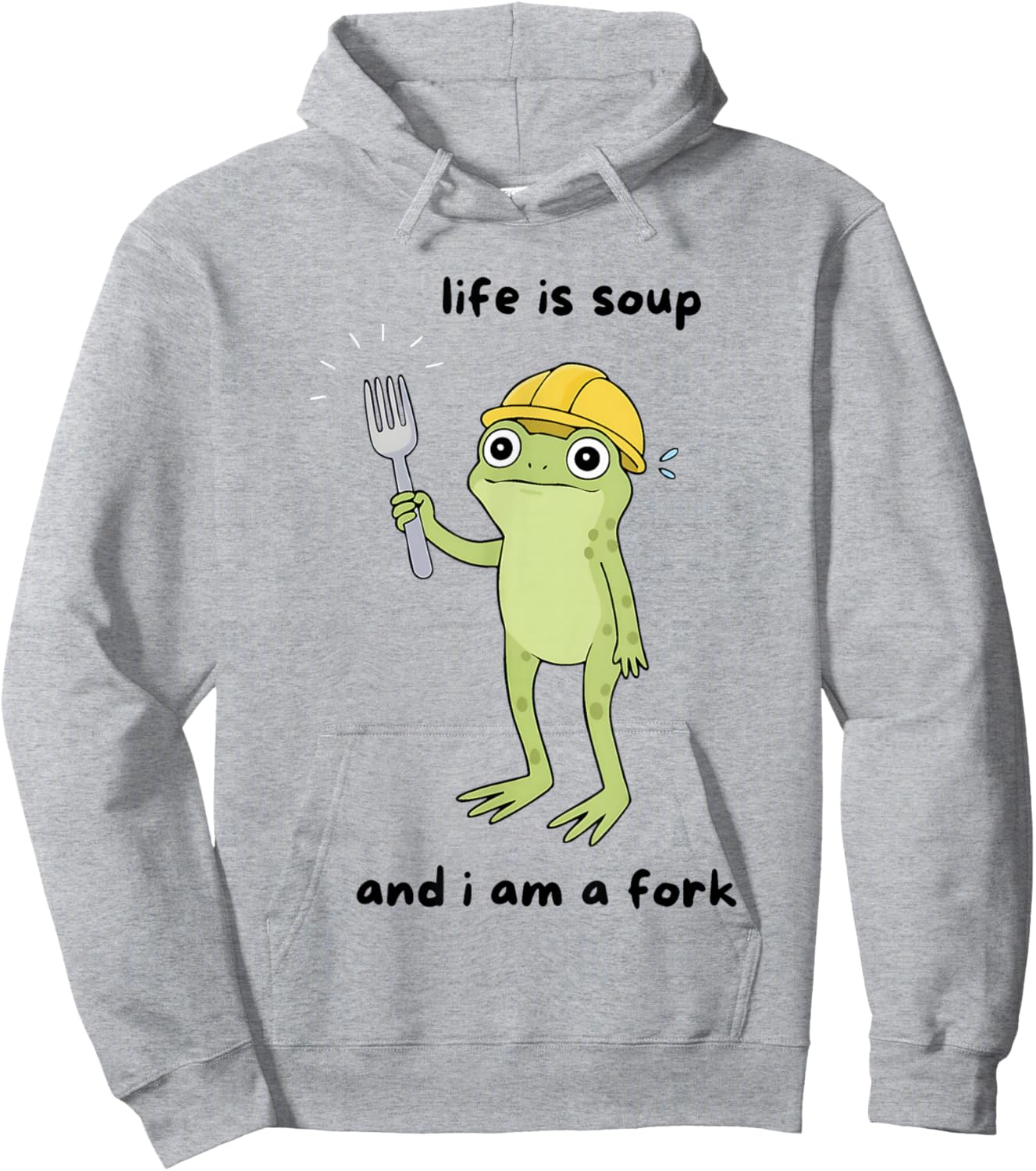 Frog Life is Soup and I Am Fork Hoodie - Hoodie | Ash