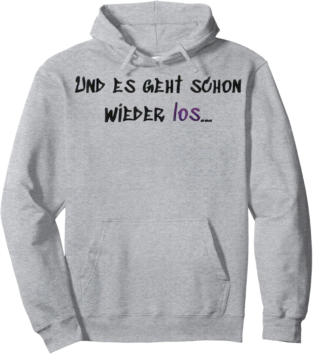 Es geht Schon Wieder los Hoodie - Hoodie | Ash