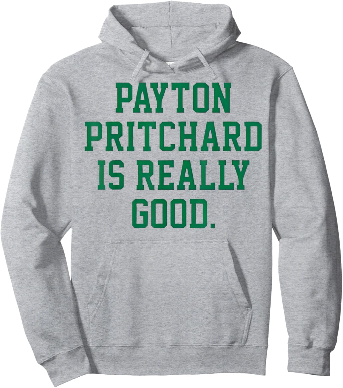 Payton Pritchard is Really Good Hoodie - Hoodie | Ash