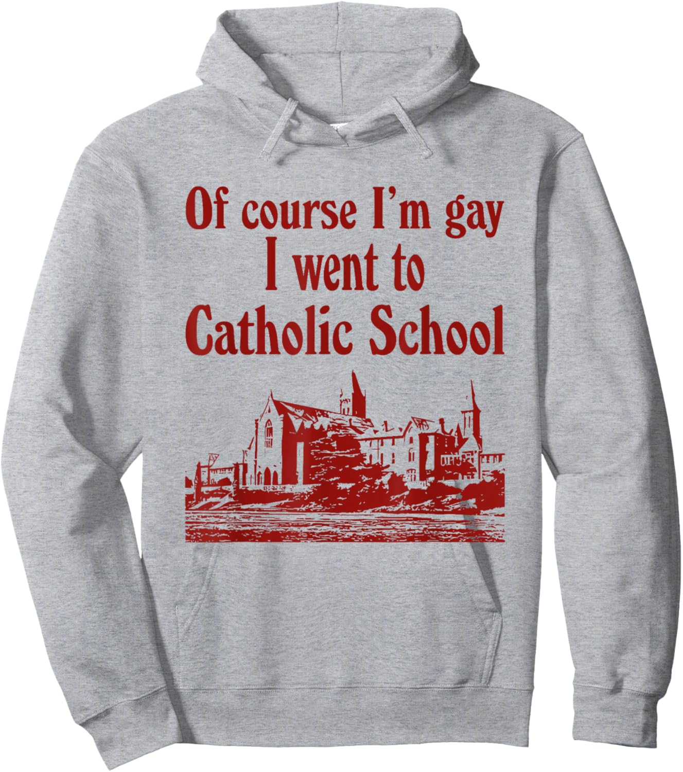Of Course I'm Gay I Went To Catholic School Hoodie - Hoodie | Ash