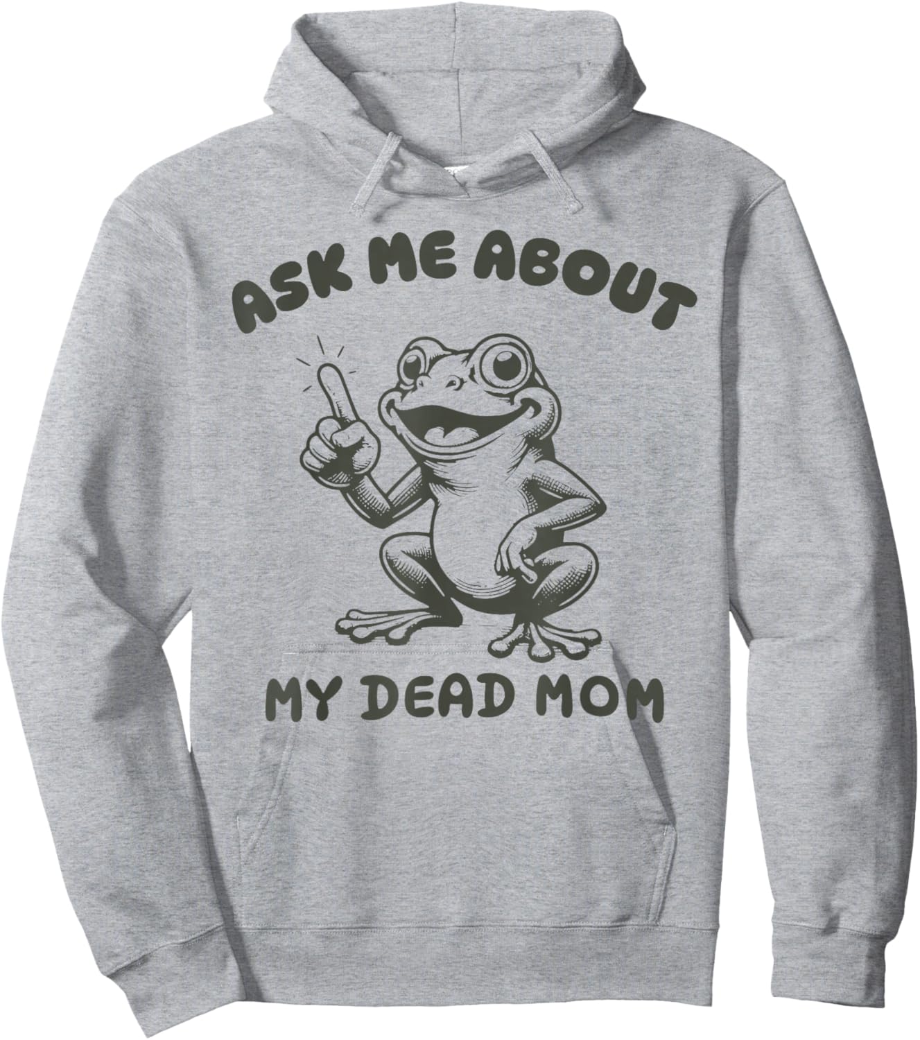 Ask me about my dead mom Funny design Hoodie - Hoodie | Ash