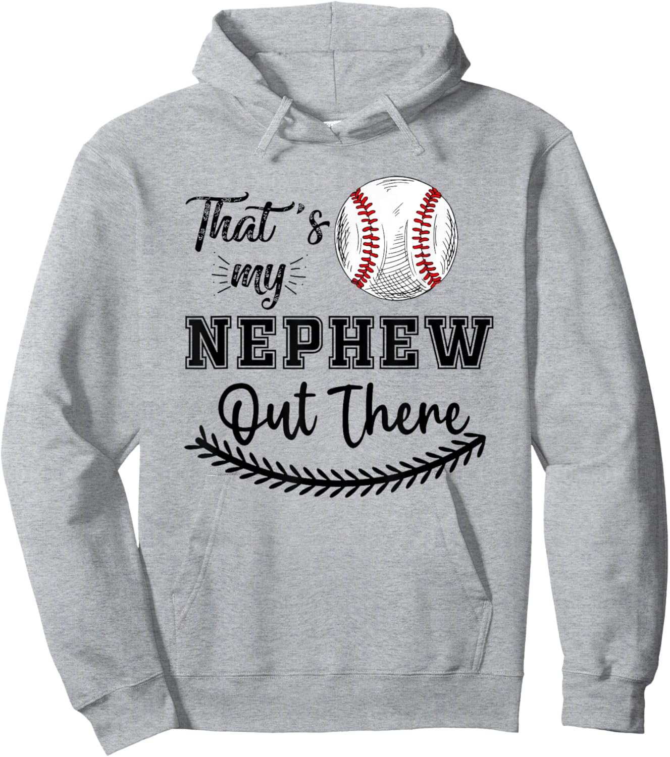 That's My Nephew Out There Baseball Hoodie - Hoodie | Ash
