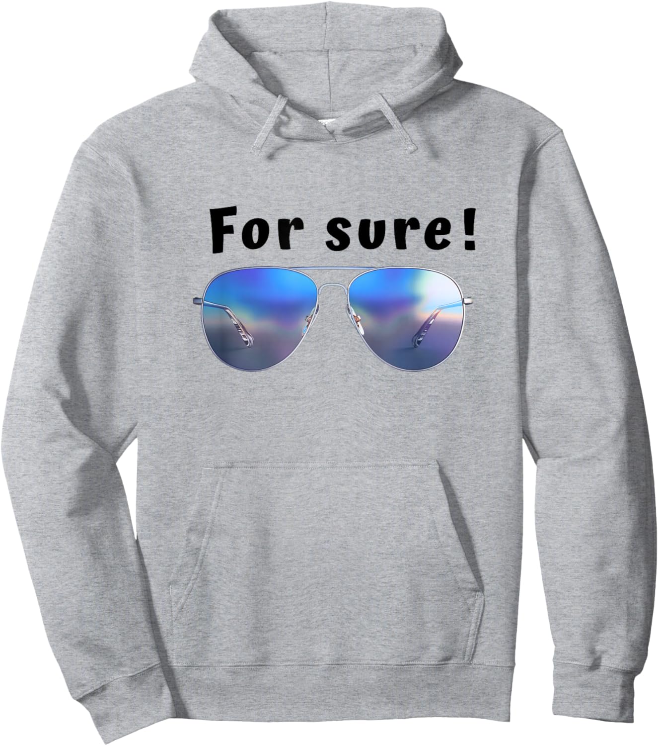 For Sure Humour Sunglasses Funny Hoodie - Hoodie | Ash