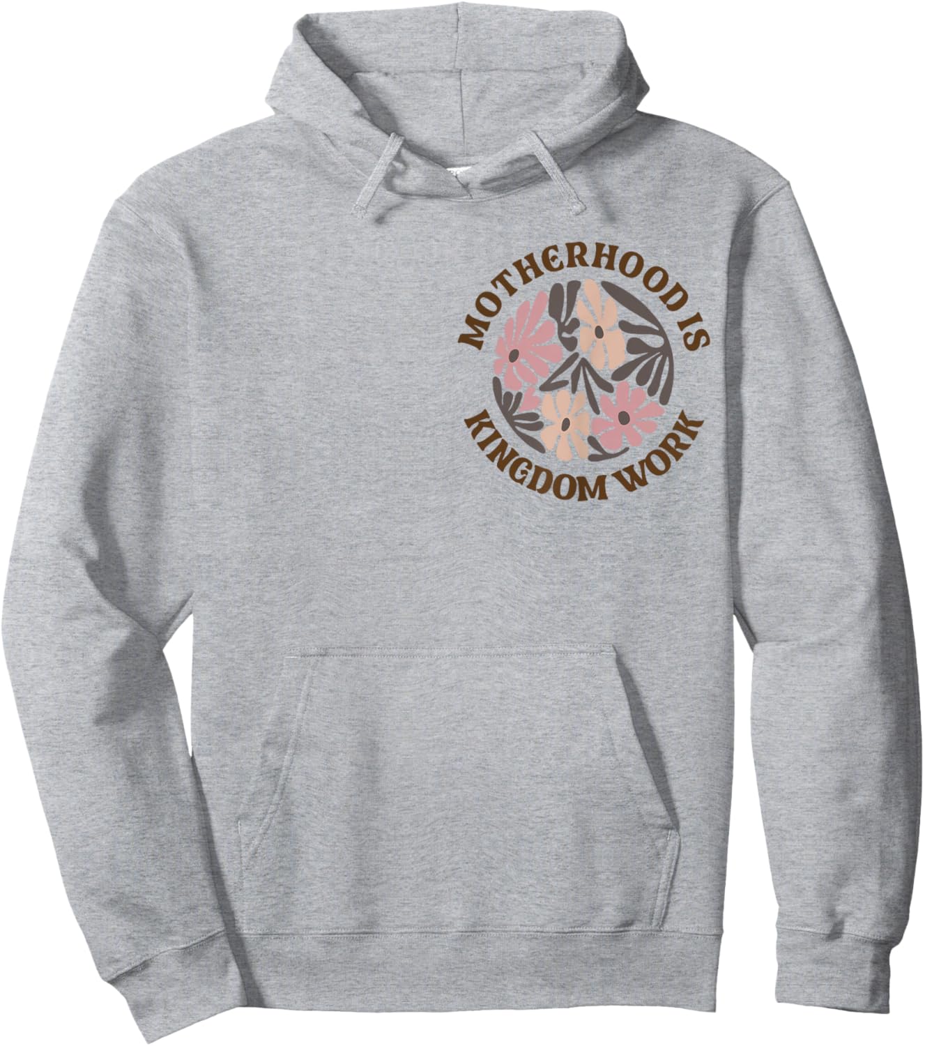 Motherhood Is Kingdom Work Mom Life Hoodie - Hoodie | Ash
