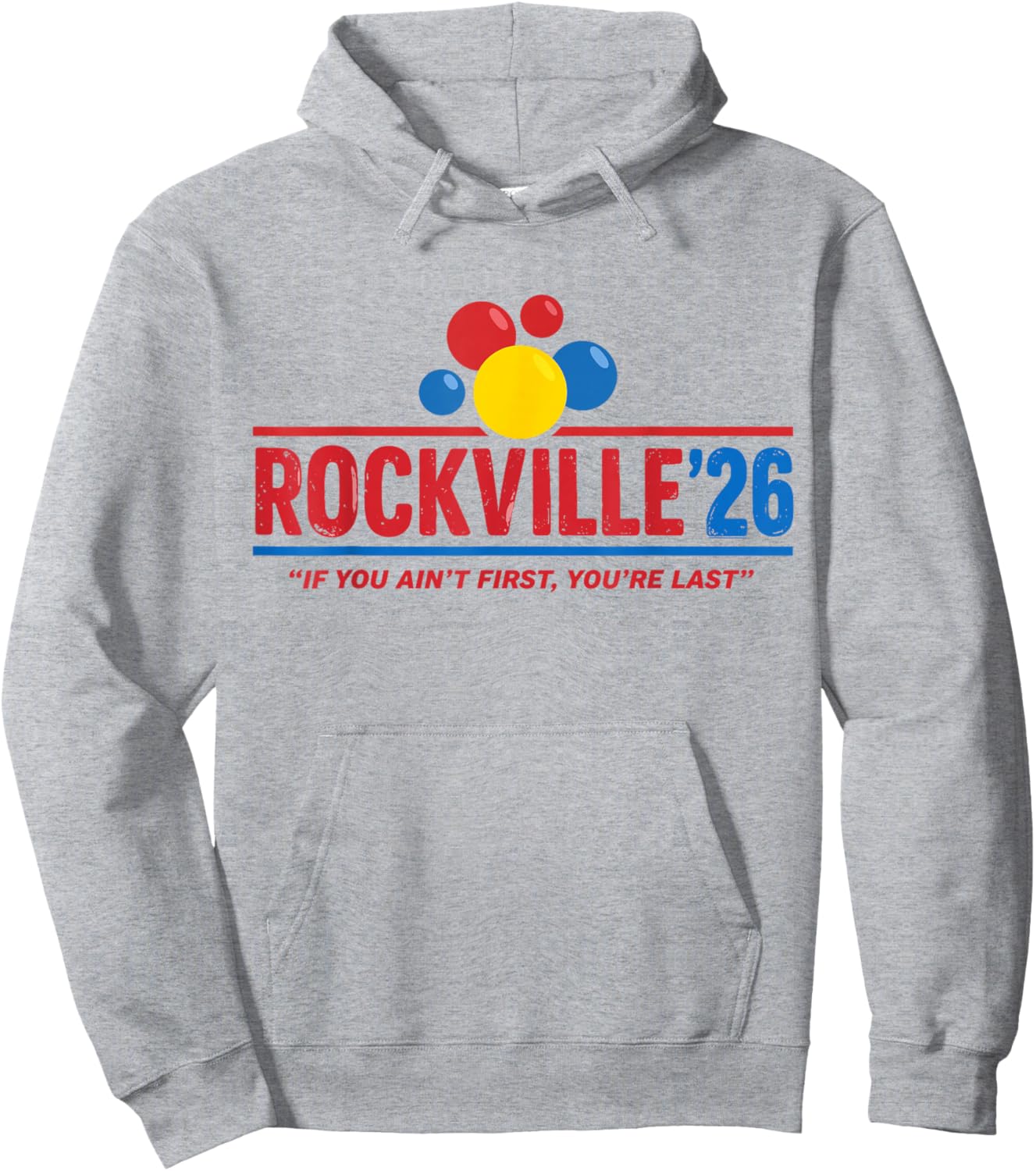Rockville 26 If You Ain't First You're Last Hoodie - Hoodie | Ash