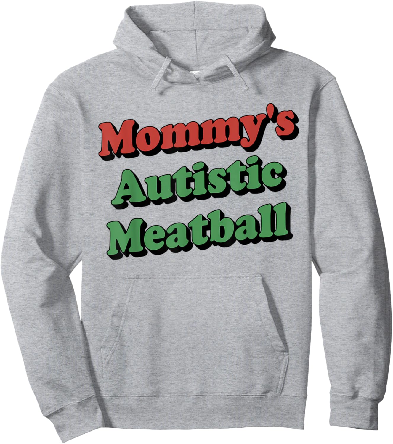 Mommy's Autistic Meatball Funny Hoodie - Hoodie | Ash