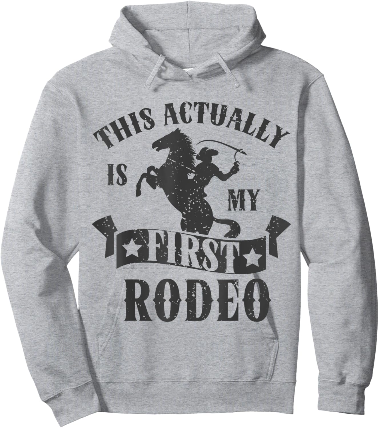 This Actually Is My First Rodeo Hoodie - Hoodie | Ash