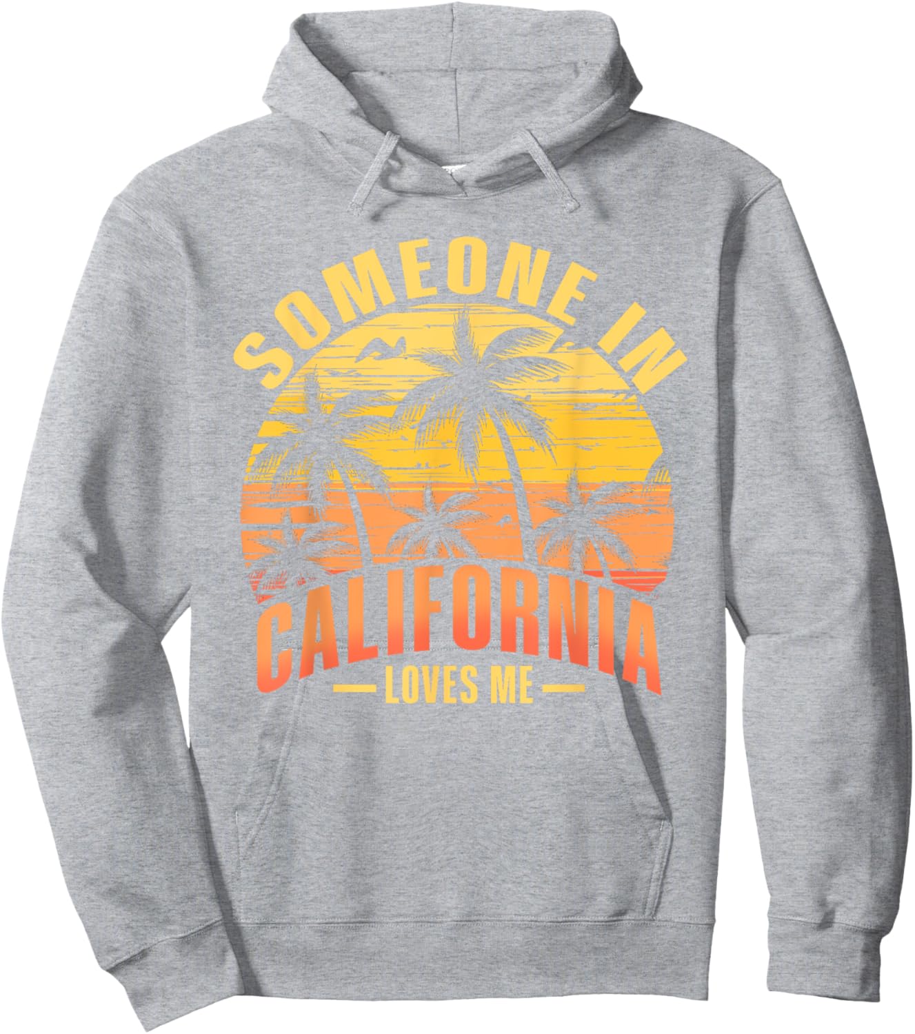 Someone In California Loves Me Hoodie - Hoodie | Ash