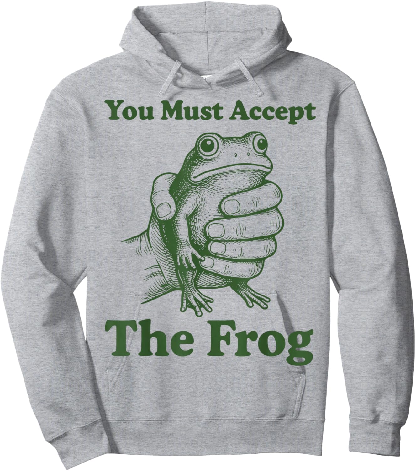You Must Accept The Frog Hoodie - Hoodie | Ash