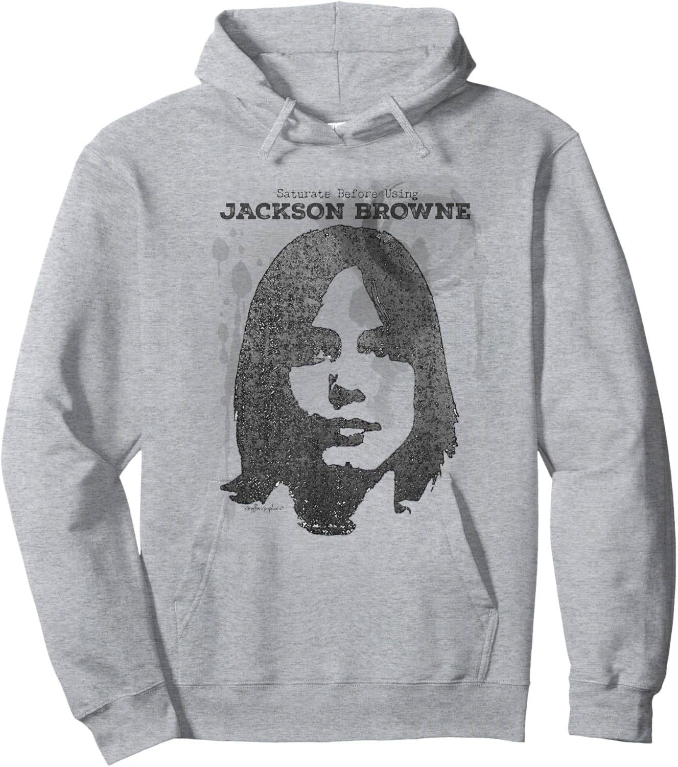 SATURATE BEFORE USING, Jackson Browne Hoodie - Hoodie | Ash