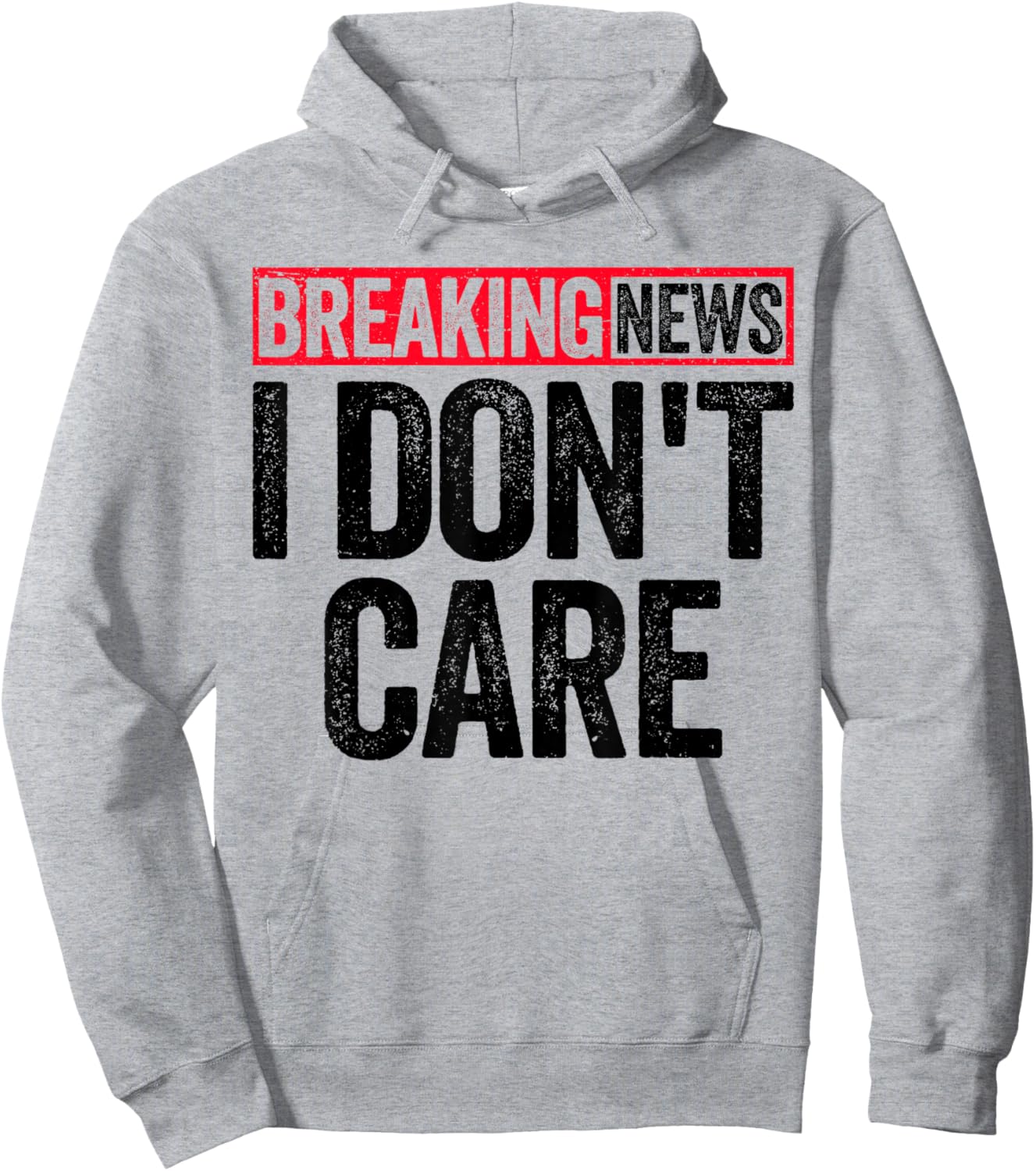 Breaking News I Don't Care Hoodie - Hoodie | Ash