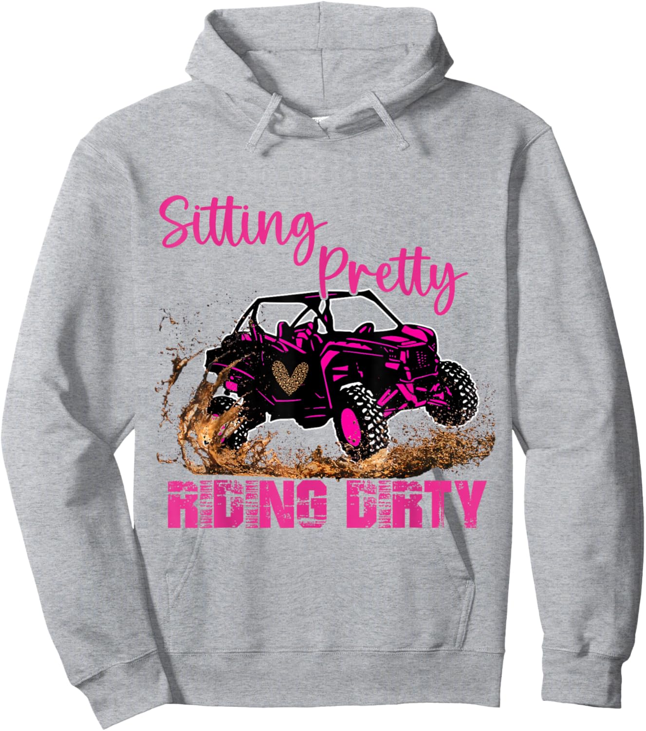 SXS UTV Sitting Pretty Riding Dirty Hoodie - Hoodie | Ash