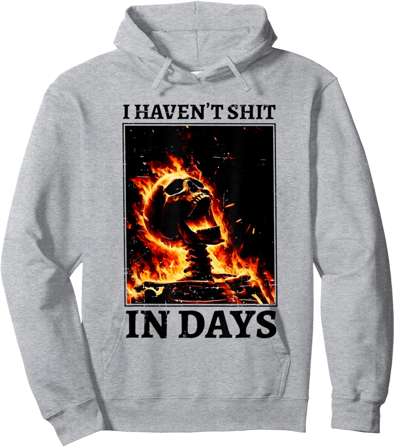 I Haven't Shit in Days Funny Skeleton Hoodie - Hoodie | Ash