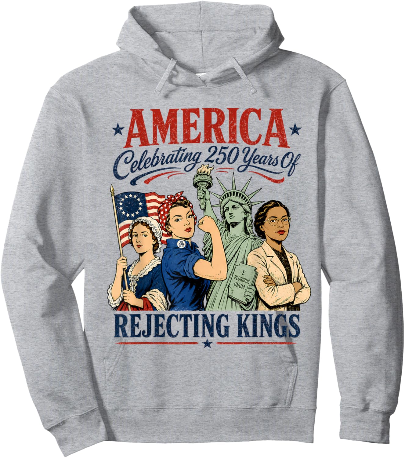Celebrating 250 Years of Rejecting Kings Hoodie - Hoodie | Ash