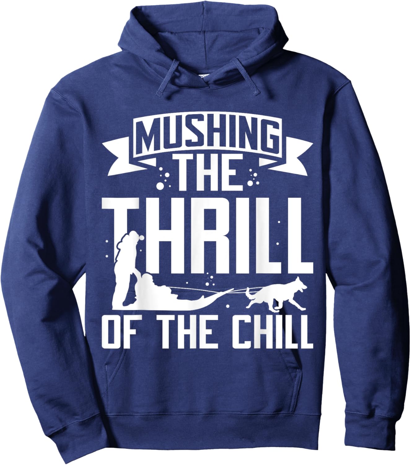 Mushing The Thrill of the Chill Mushing Hoodie - Hoodie | Navy