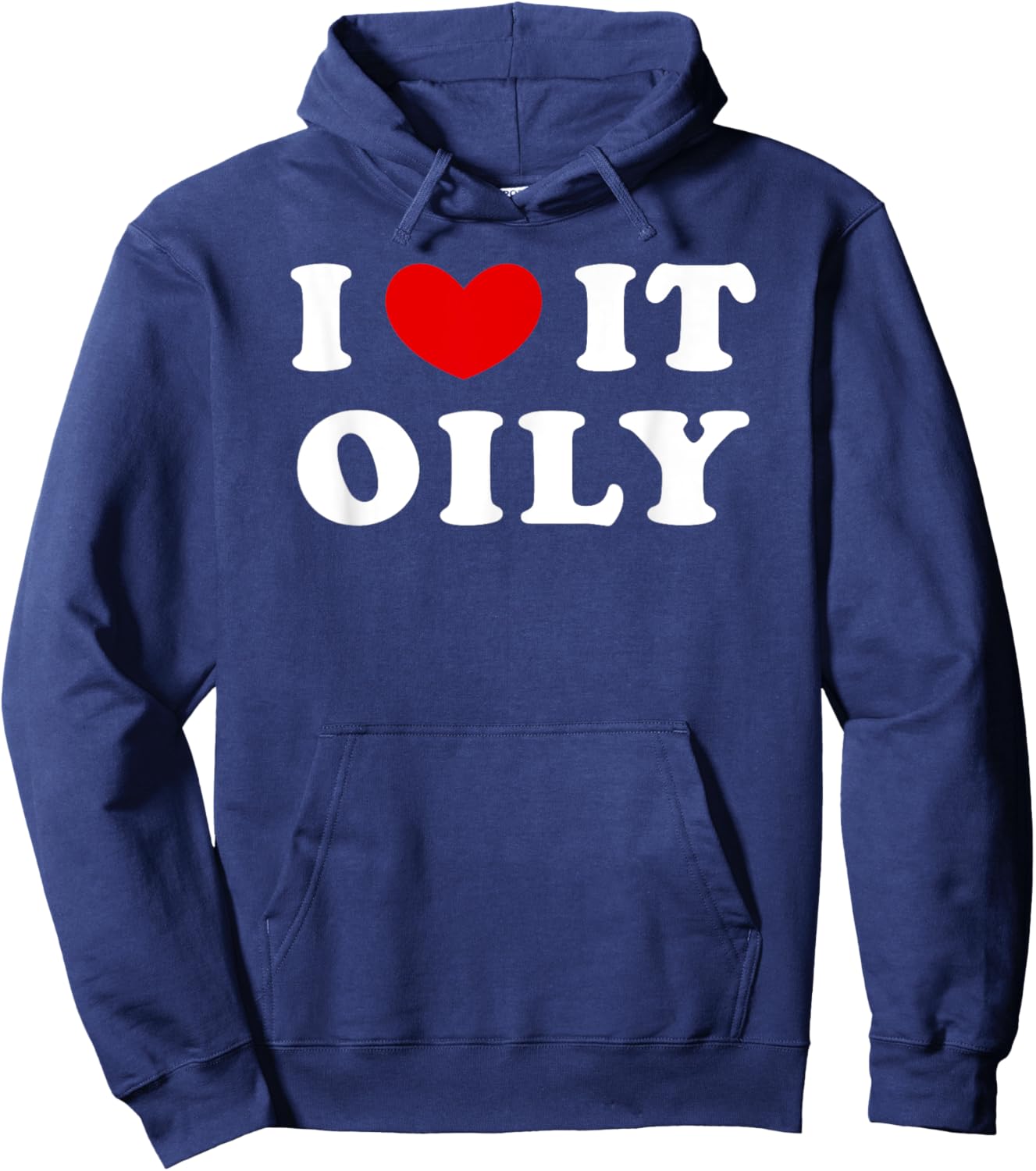 I Love It Oily, I Heart It Oily Hoodie - Hoodie | Navy