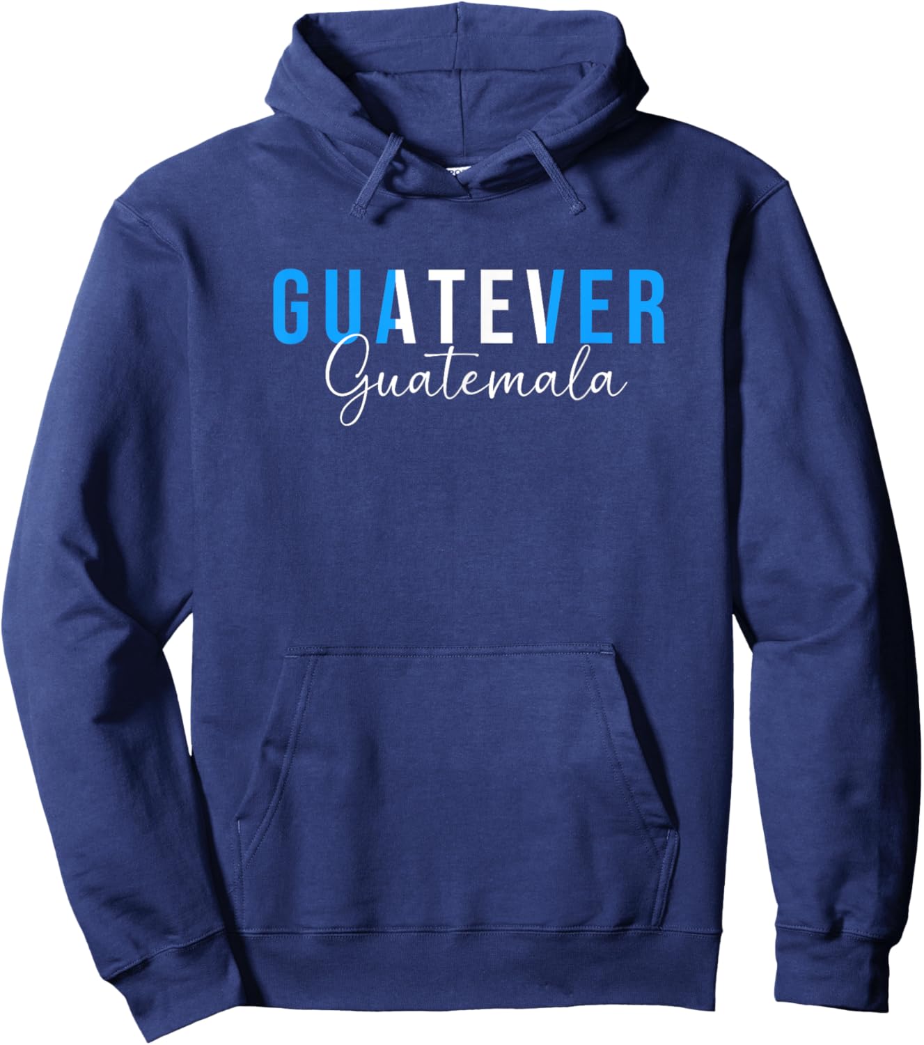 Funny Guatemalan Humor Guatemala Guatever Hoodie - Hoodie | Navy