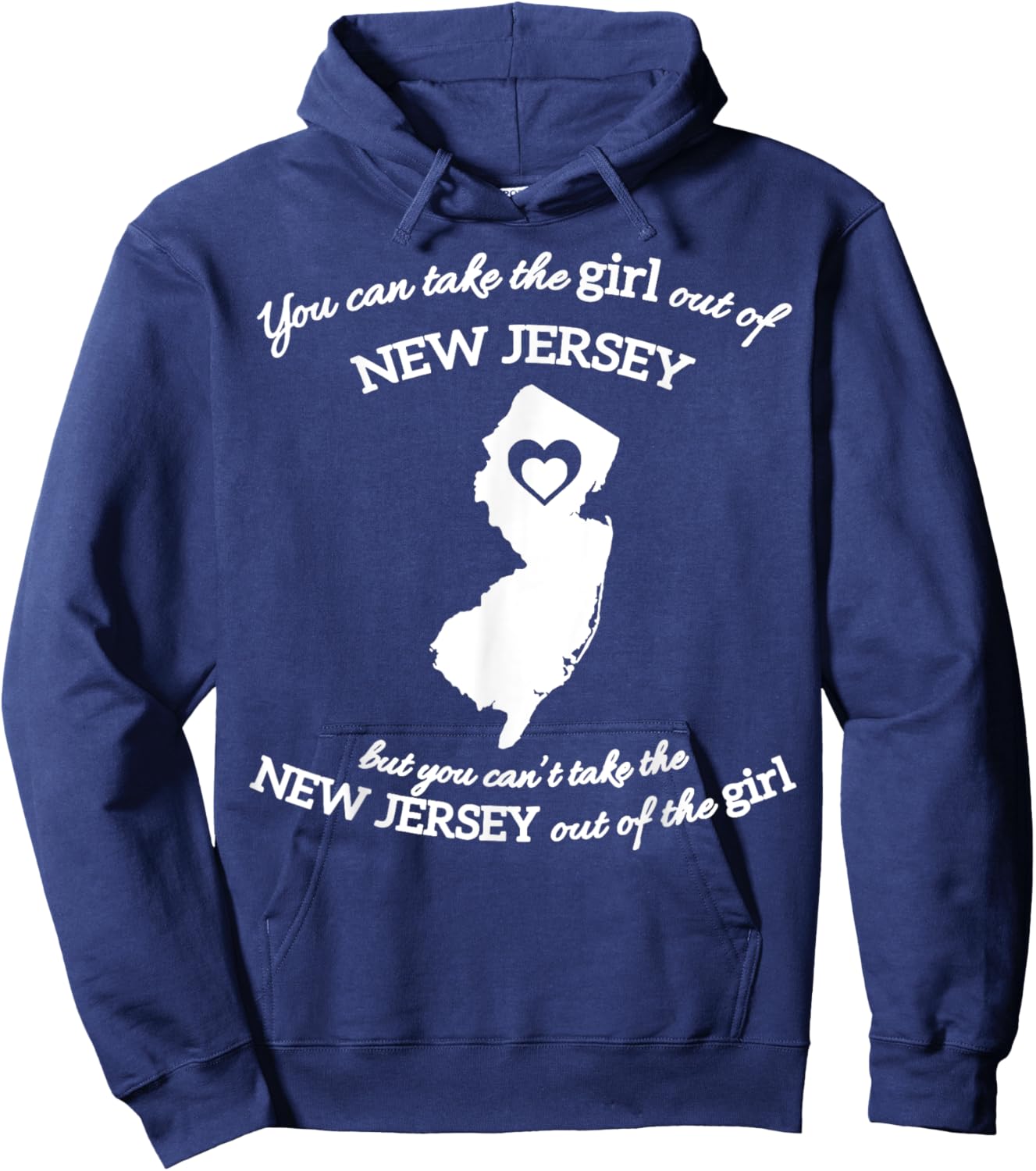 You Can Take The Girl Out Of New Jersey Hoodie - Hoodie | Navy