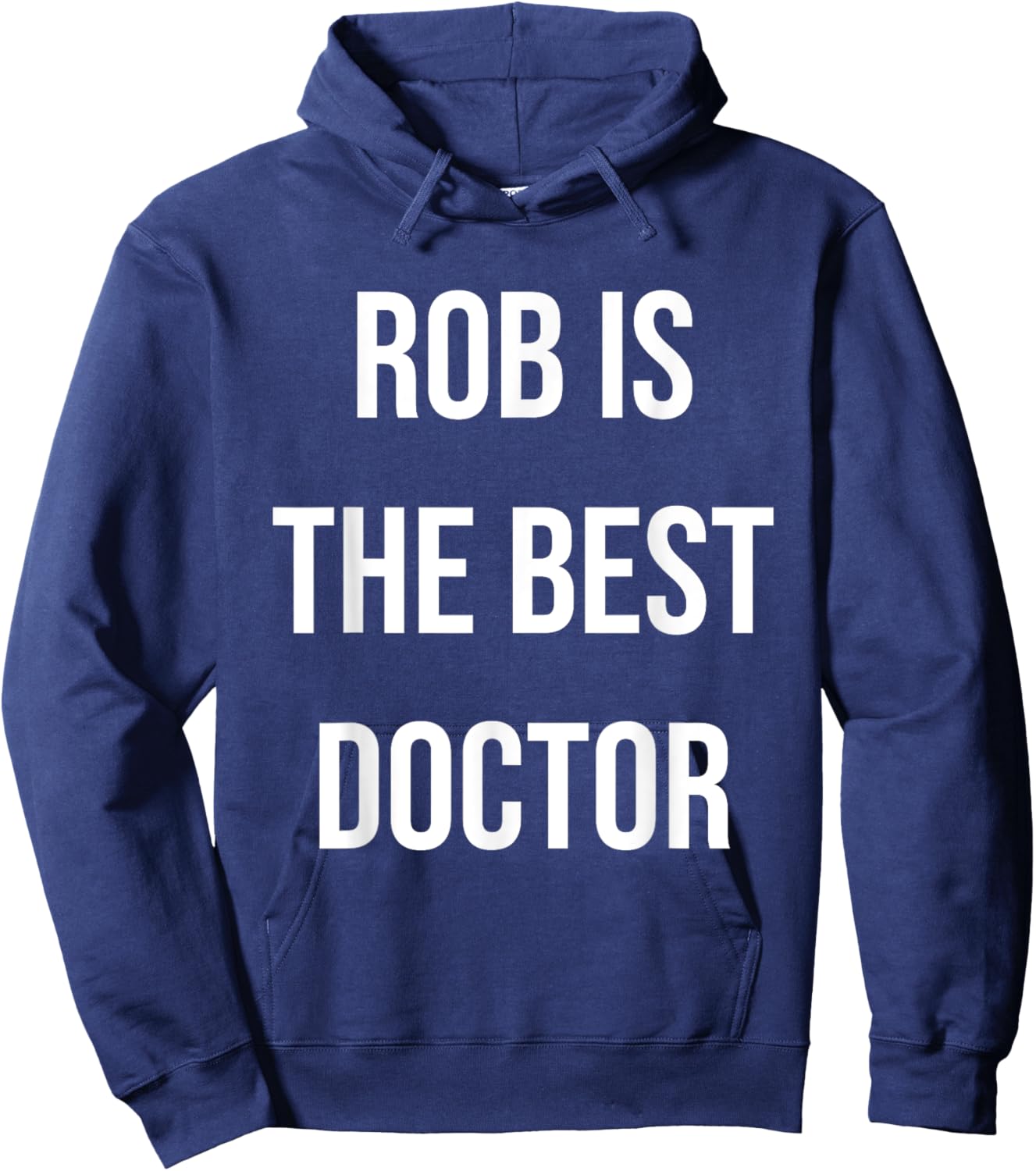 Rob Is The Best Doctor Hoodie - Hoodie | Navy