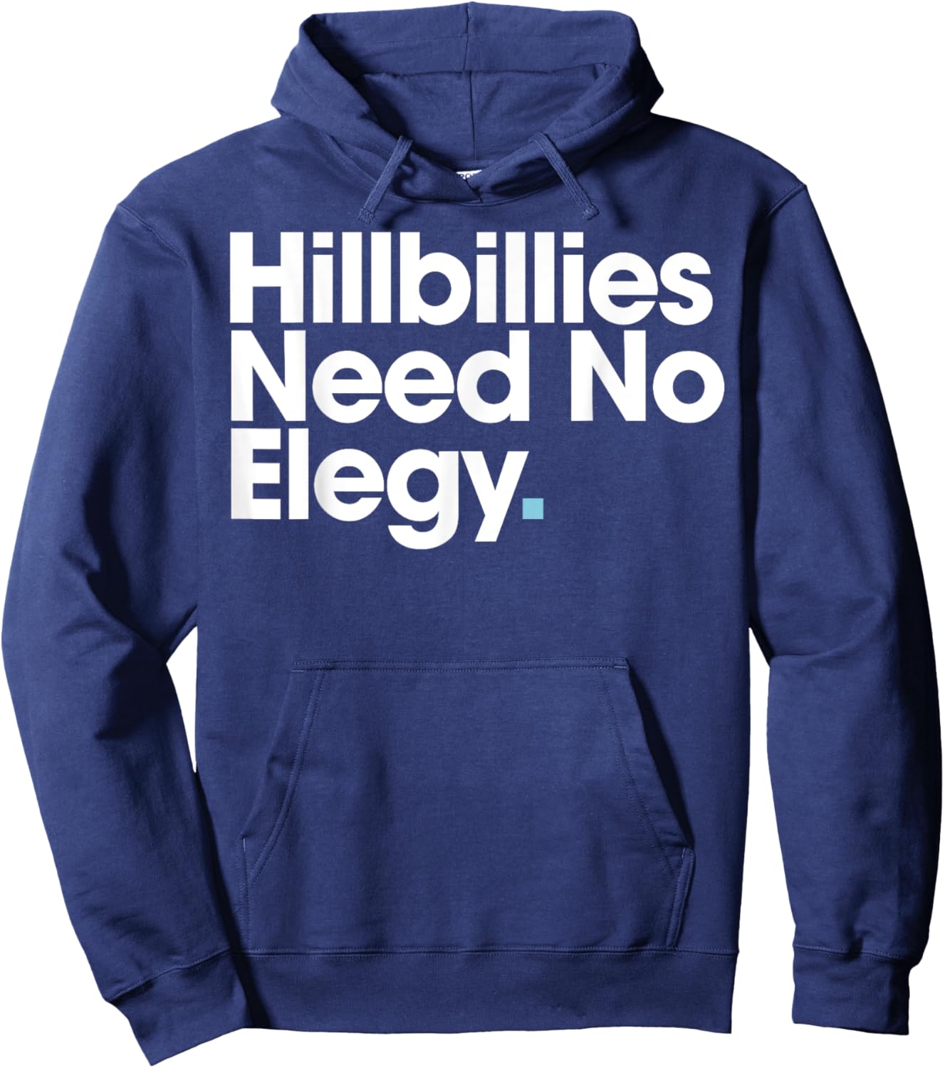 Hillbillies Need No Elegy Hoodie - Hoodie | Navy