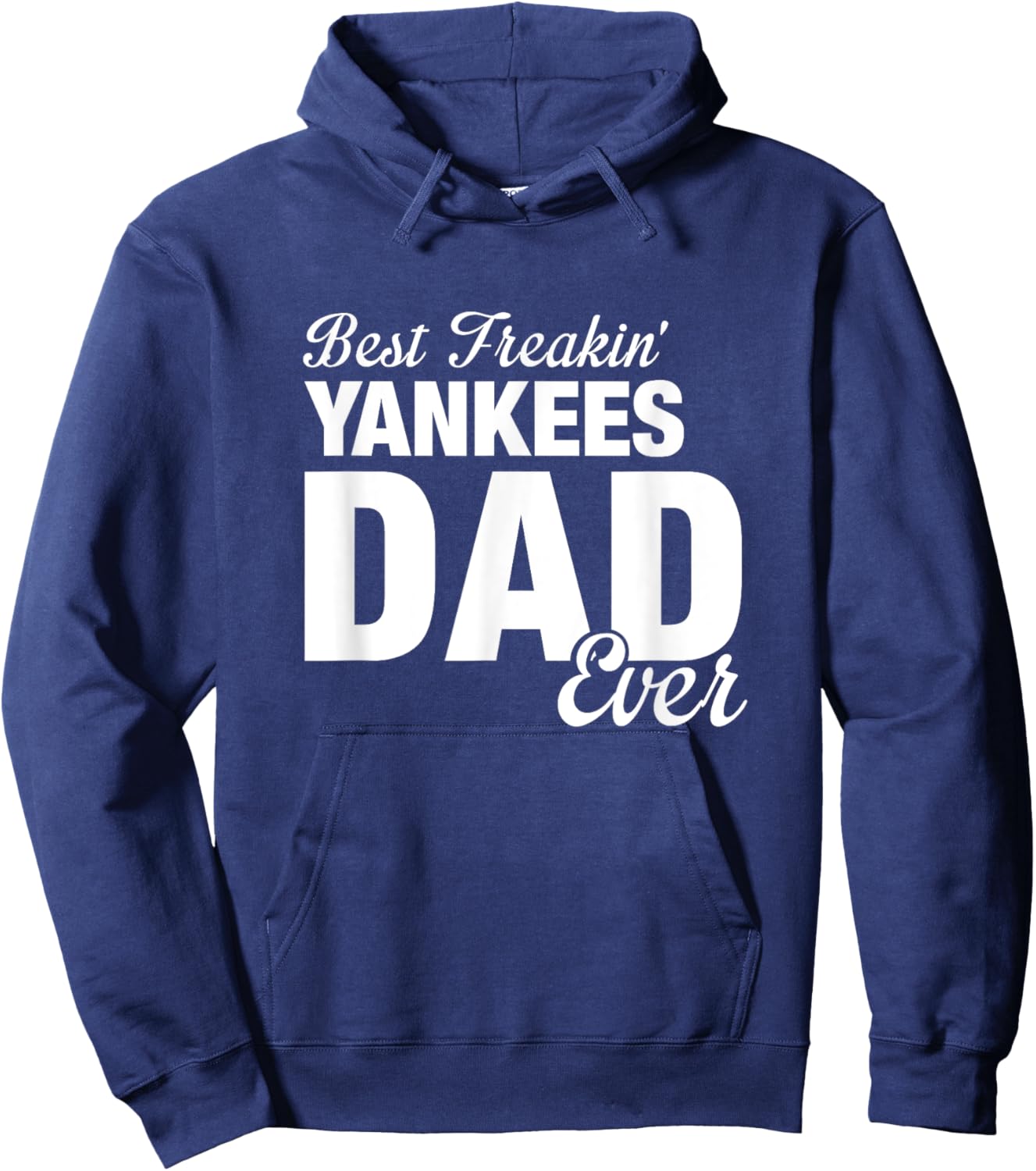 Yankees North Best Freakin' Dad Ever HS Hoodie - Hoodie | Navy