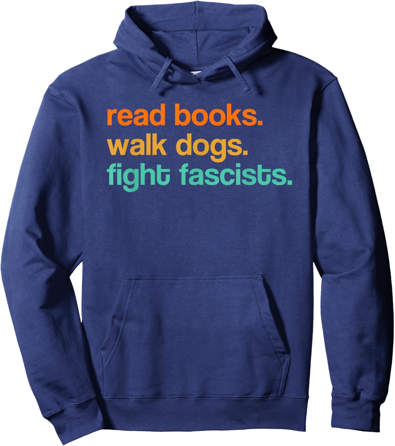 Read Books Walk Dogs Fight Fascists Hoodie - Hoodie | Navy