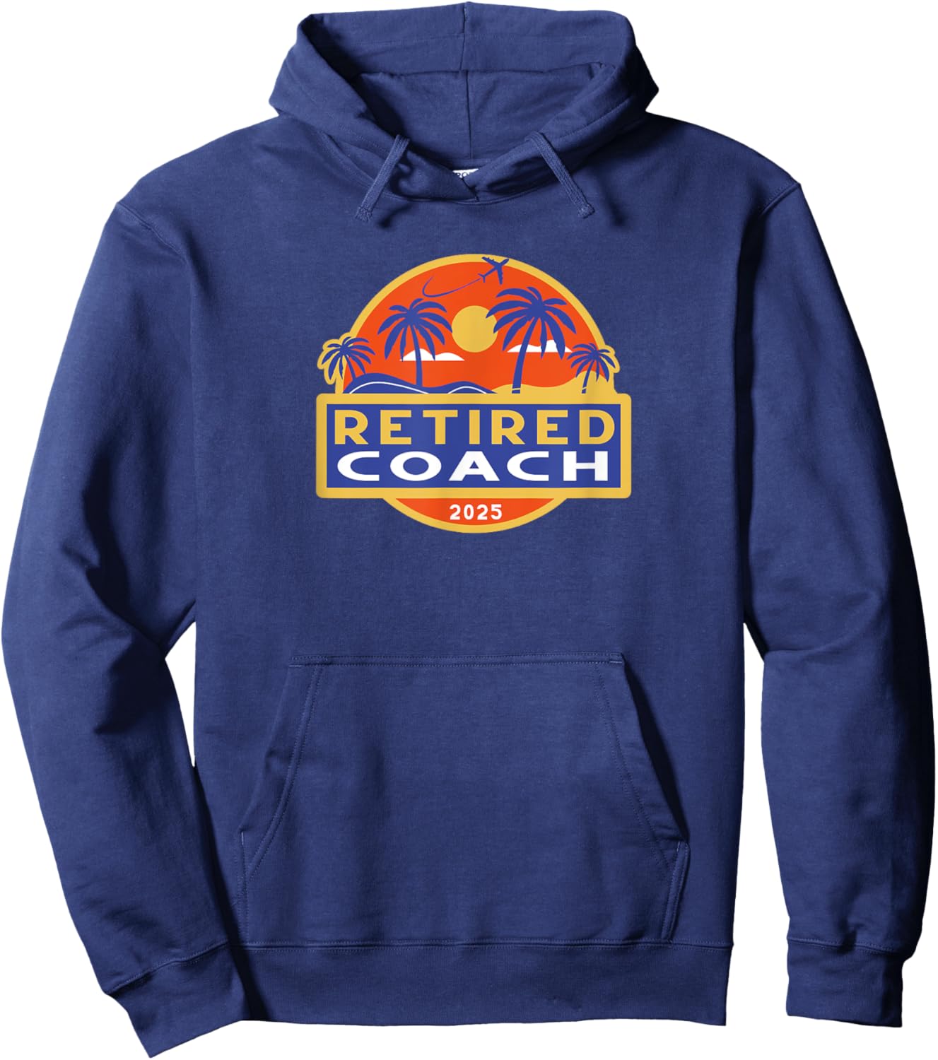 Coach Retirement 2025 Gifts Retired Retiring Hoodie - Hoodie | Navy