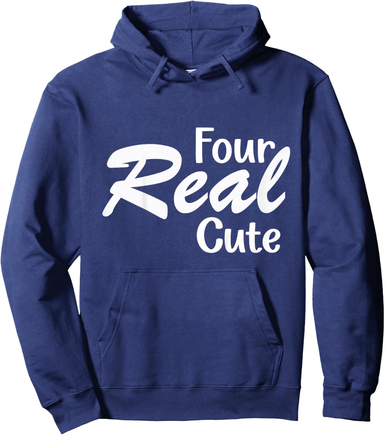 Four Real Cute for Kids Four Year Old Toddler Hoodie - Hoodie | Navy