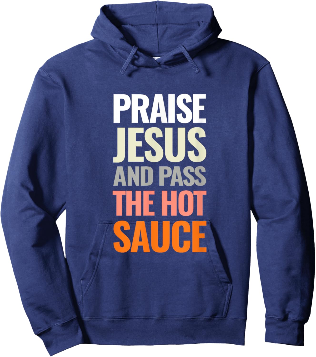 Praise Jesus and Pass The Hot Sauce Hoodie - Hoodie | Navy