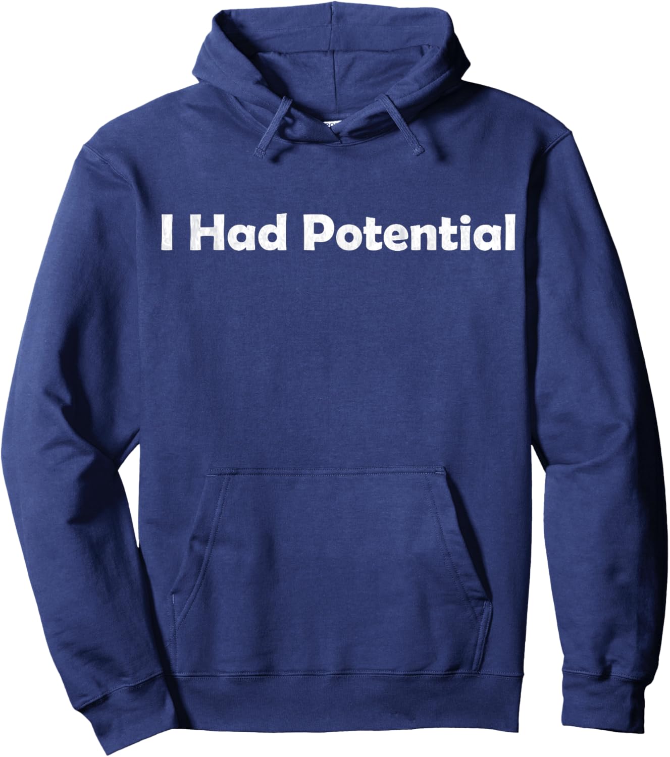 I had Potential Hoodie - Hoodie | Navy