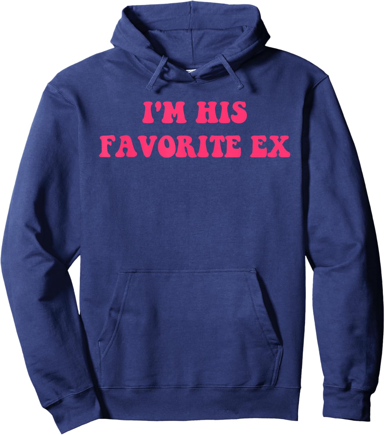 I'm His Favorite Ex Apparel Hoodie - Hoodie | Navy