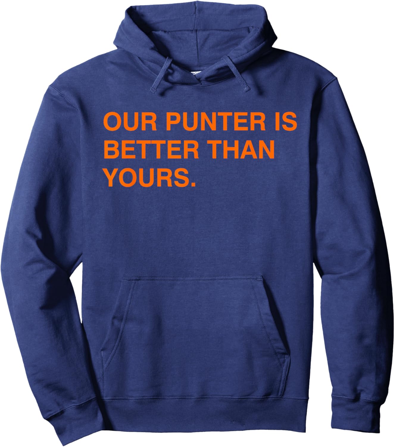 Our Punter Is Better Than Yours Funny Hoodie - Hoodie | Navy