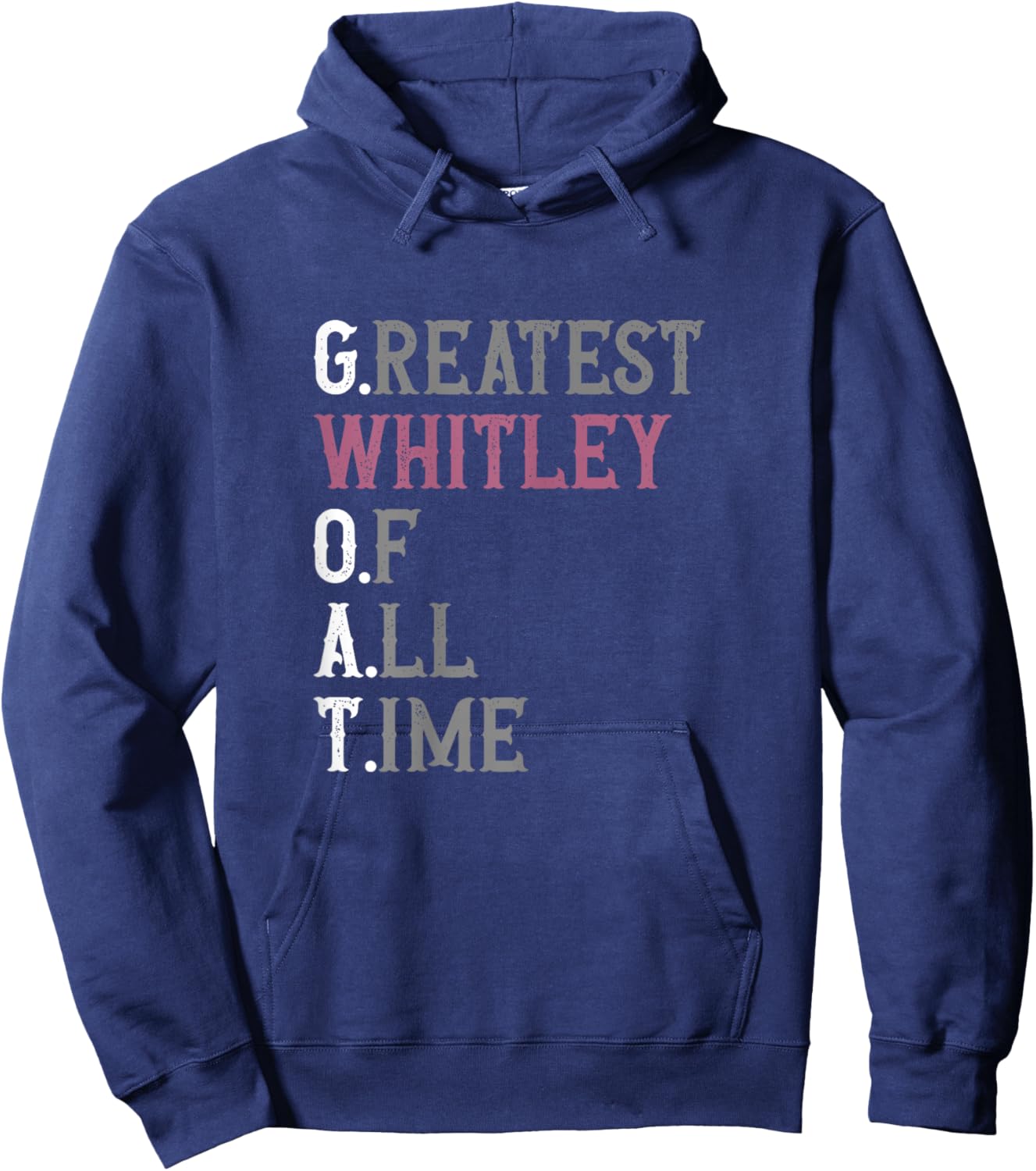 Greatest Whitley of all time | GOAT | Whitley Hoodie - Hoodie | Navy