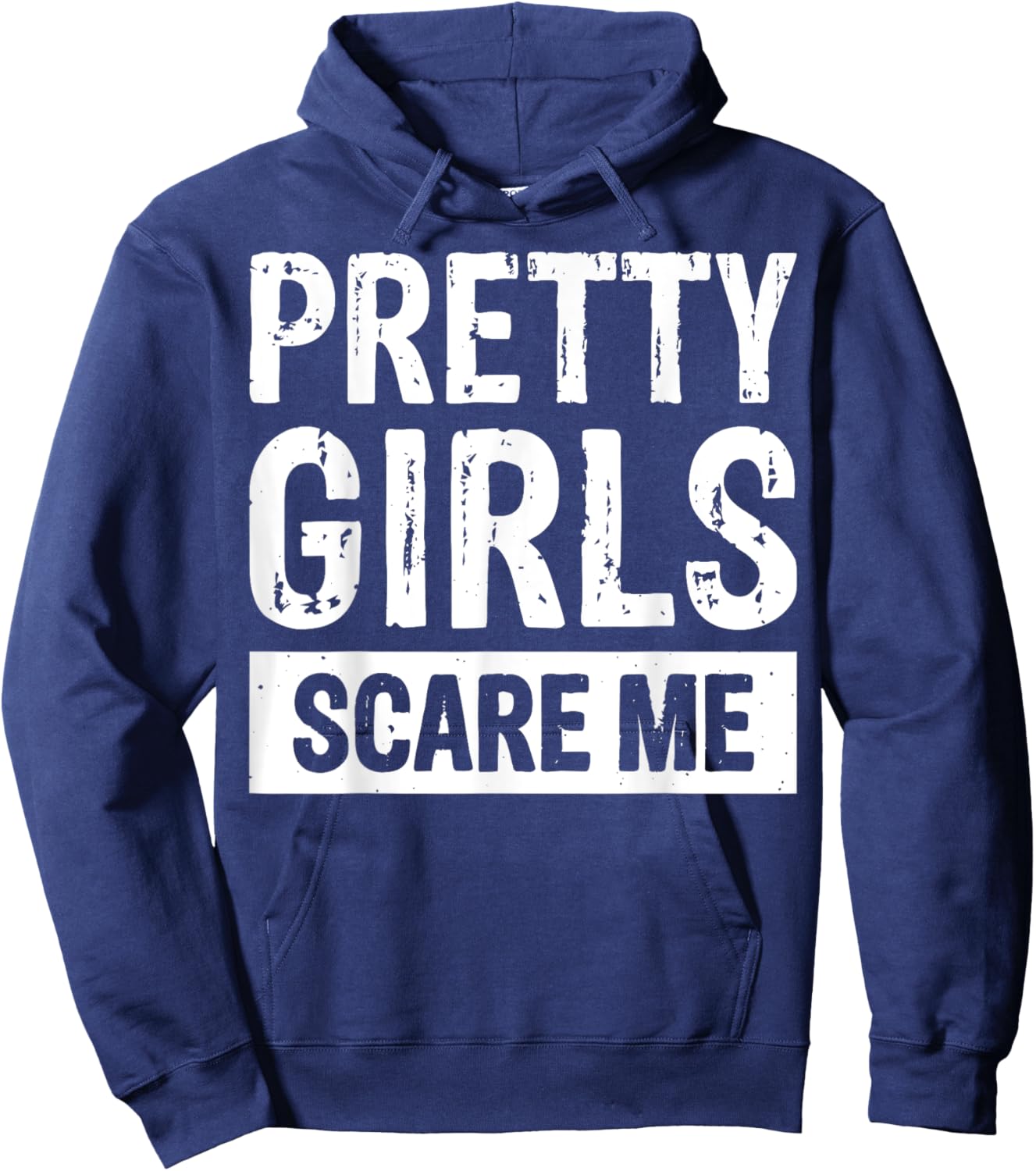 Pretty Girls Scare Me Hoodie - Hoodie | Navy