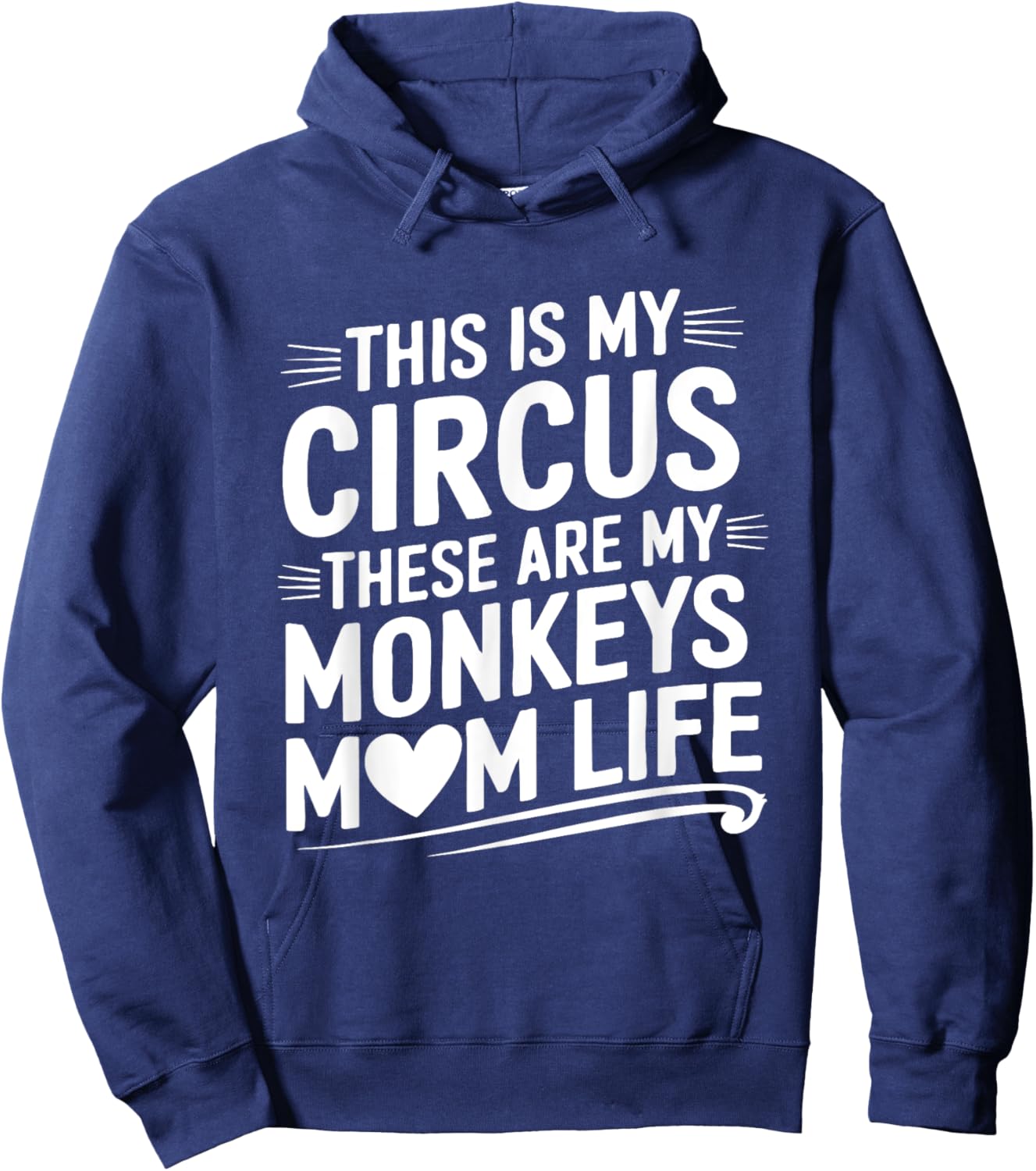 Mom Life This is my Circus these are my Monkeys Hoodie - Hoodie | Navy