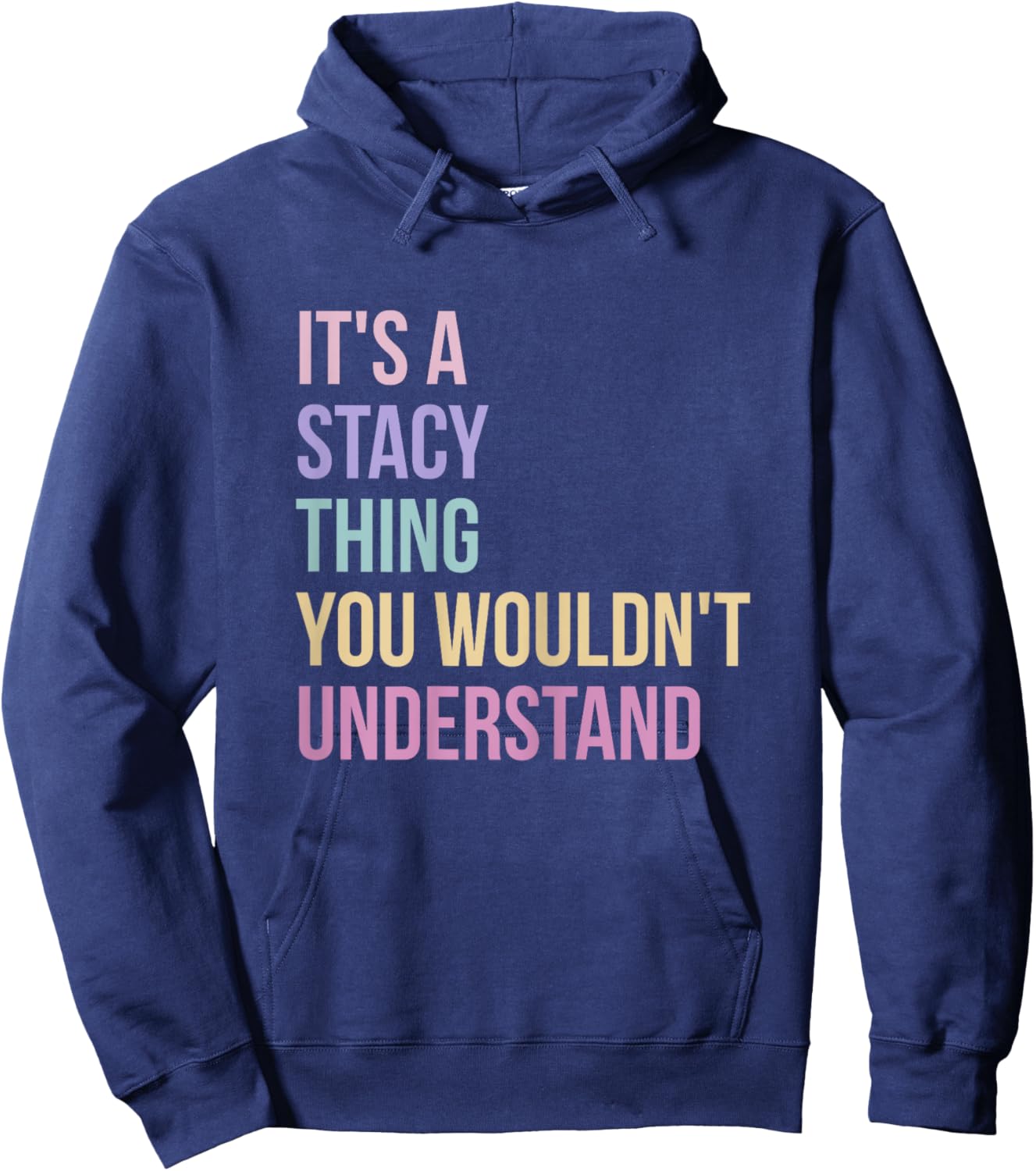 Name Stacy Birthday It's A Stacy Thing Hoodie - Hoodie | Navy