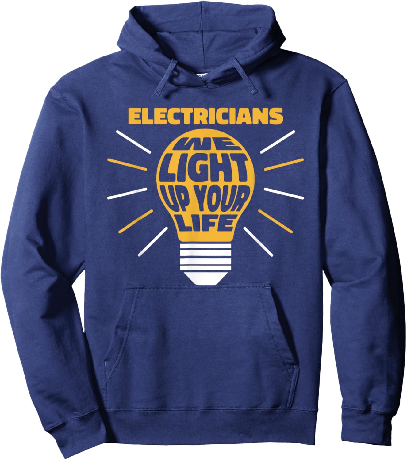 Electricians Light Up Your Life Electrician Hoodie - Hoodie | Navy