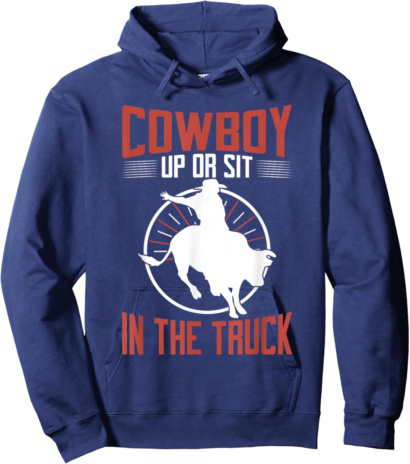Cowboy up or sit in the Truck Bull Riding Hoodie - Hoodie | Navy
