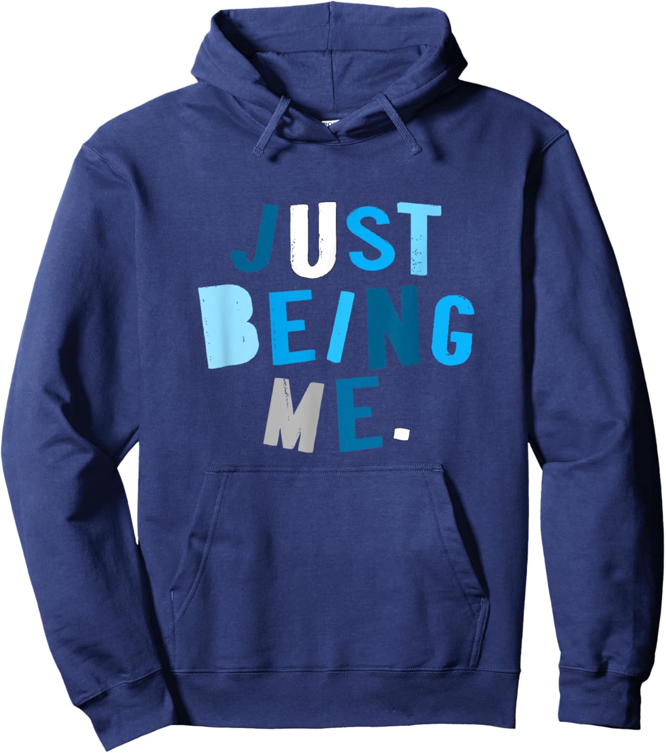 Blue Color Just How I Be Blue Graphic Hoodie - Hoodie | Navy