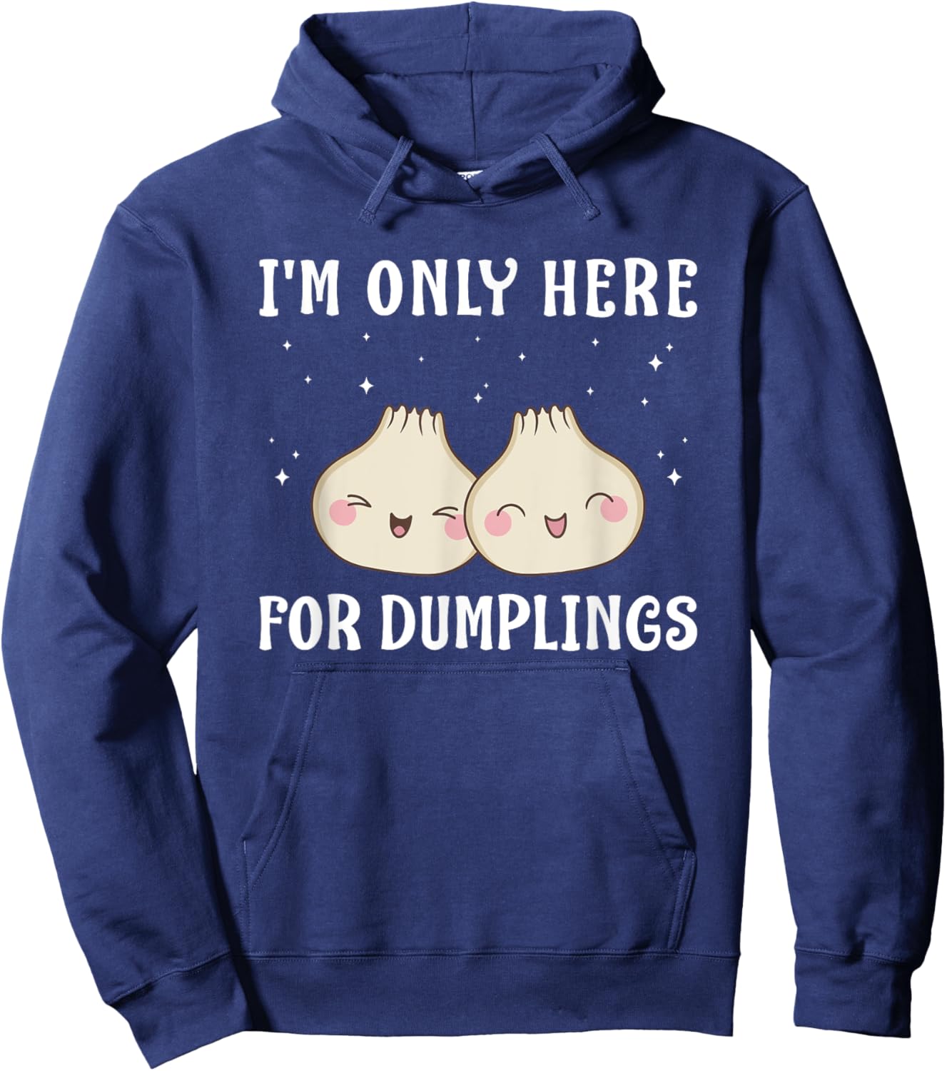 I'm Only Here For Dumplings Dim Sum Kawaii Hoodie - Hoodie | Navy